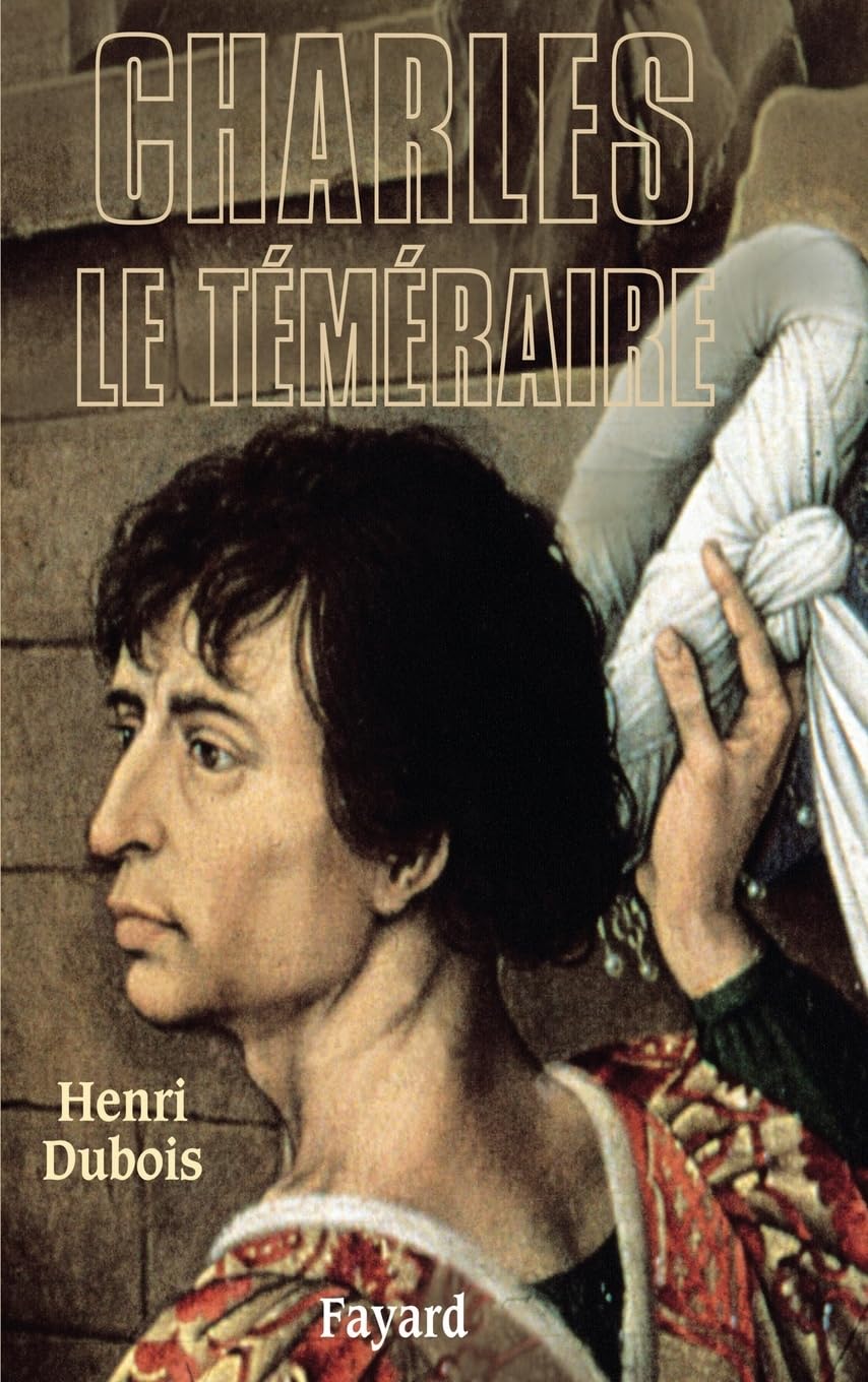 Charles le téméraire 9782213599359