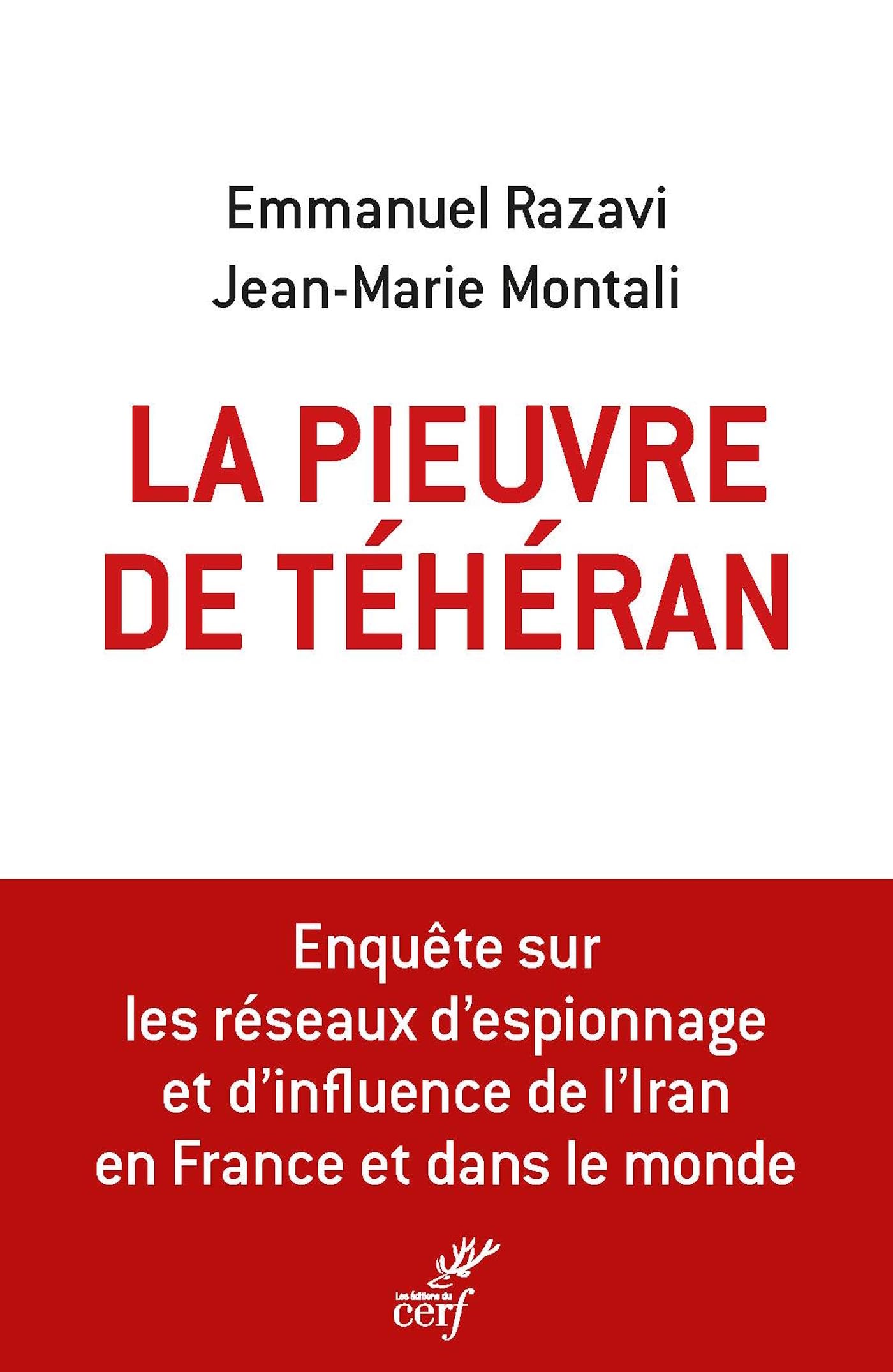 La pieuvre de Téhéran: L'enquête sur les espions et les agents d'influence iraniens en Europe et aux États-Unis 9782204166331