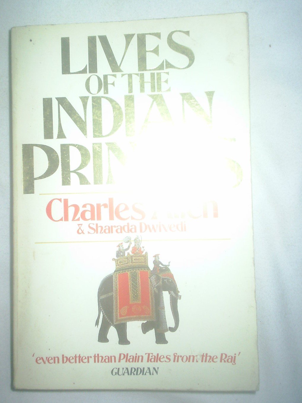 Lives of the Indian Princes 9780099465300