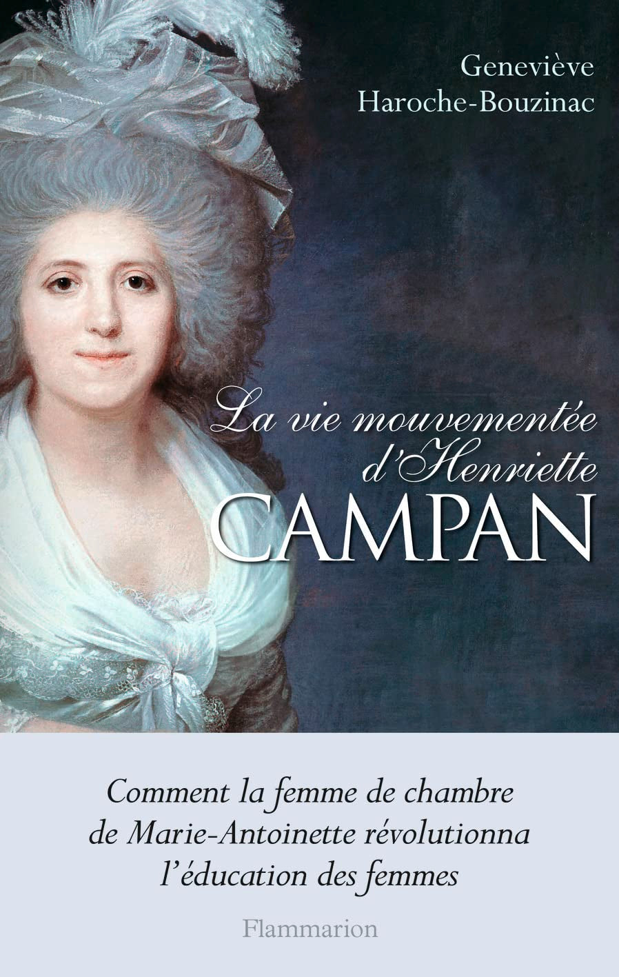 La vie mouvementée d'Henriette Campan 9782081290518