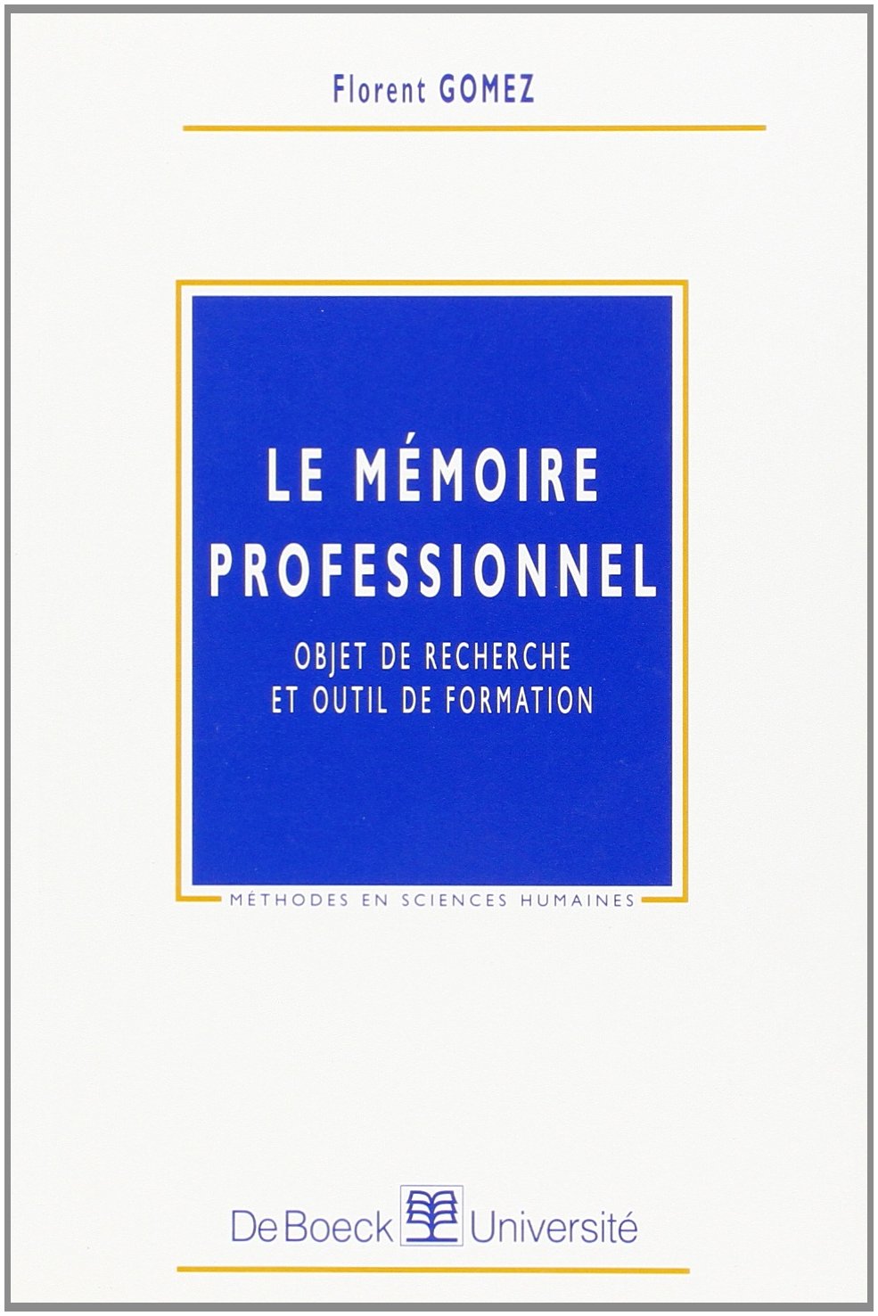 Former les enseignants par le mémoire professionnel 9782804134846