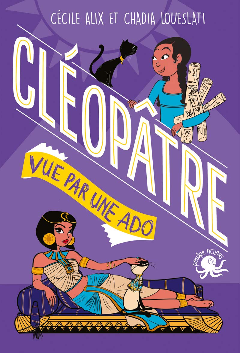 100 % Bio - Cléopâtre vue par une ado - Biographie romancée jeunesse Egypte - Dès 9 ans 9782377421053