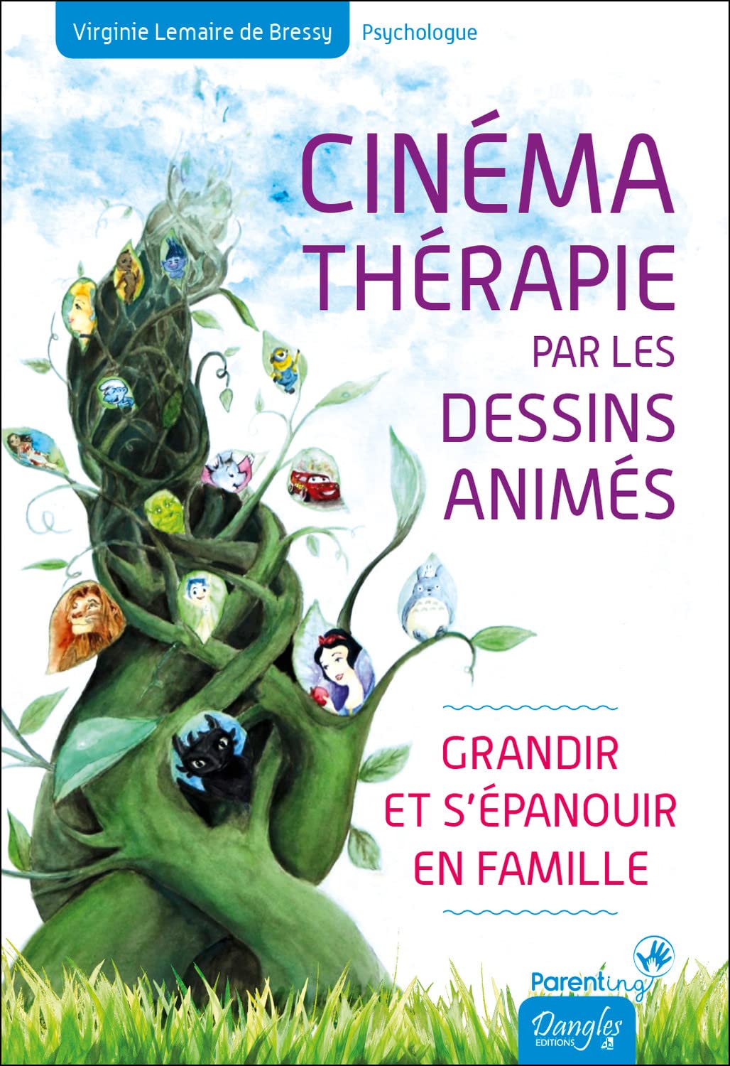 Cinémathérapie par les dessins animés - Grandir et s'épanouir en famille 9782703312505