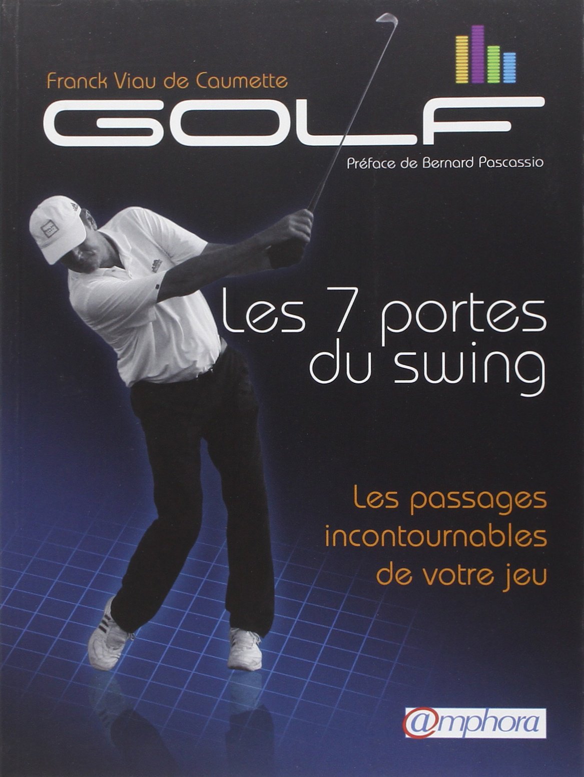 Golf : Les 7 portes du swing 9782851808141
