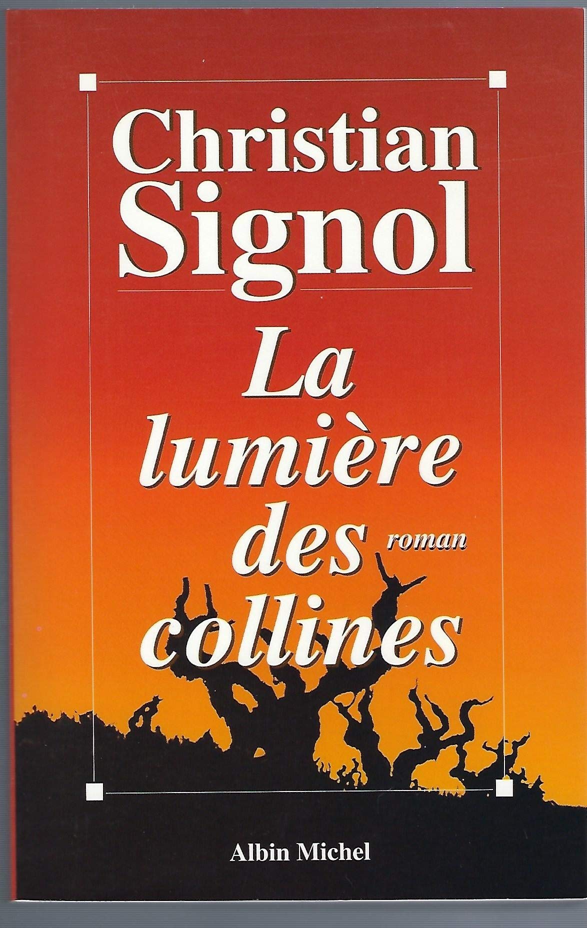 La lumière des colline - Prix Maison de la Presse 1997 9782226092182