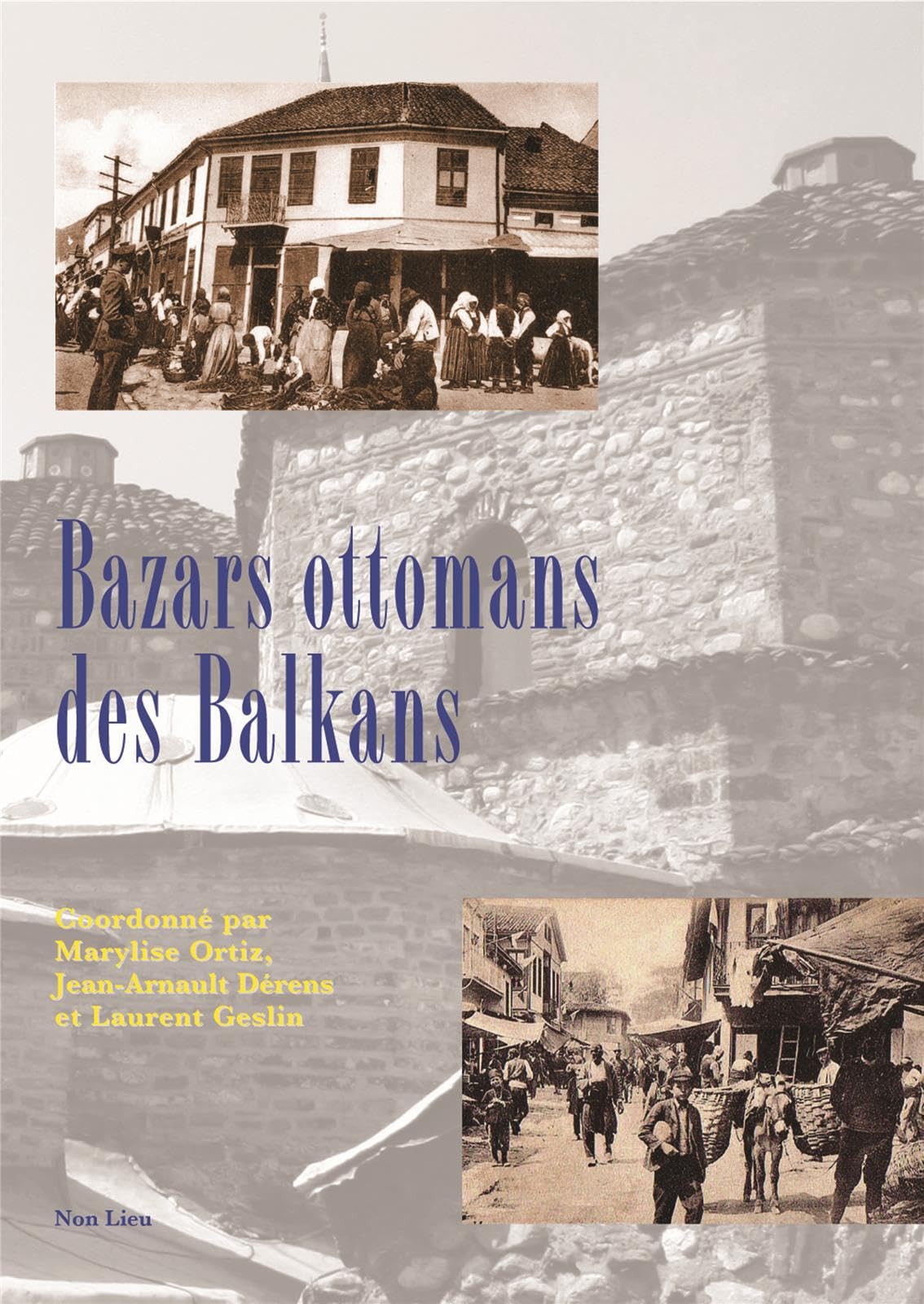 Bazars ottomans des Balkans 9782352700609