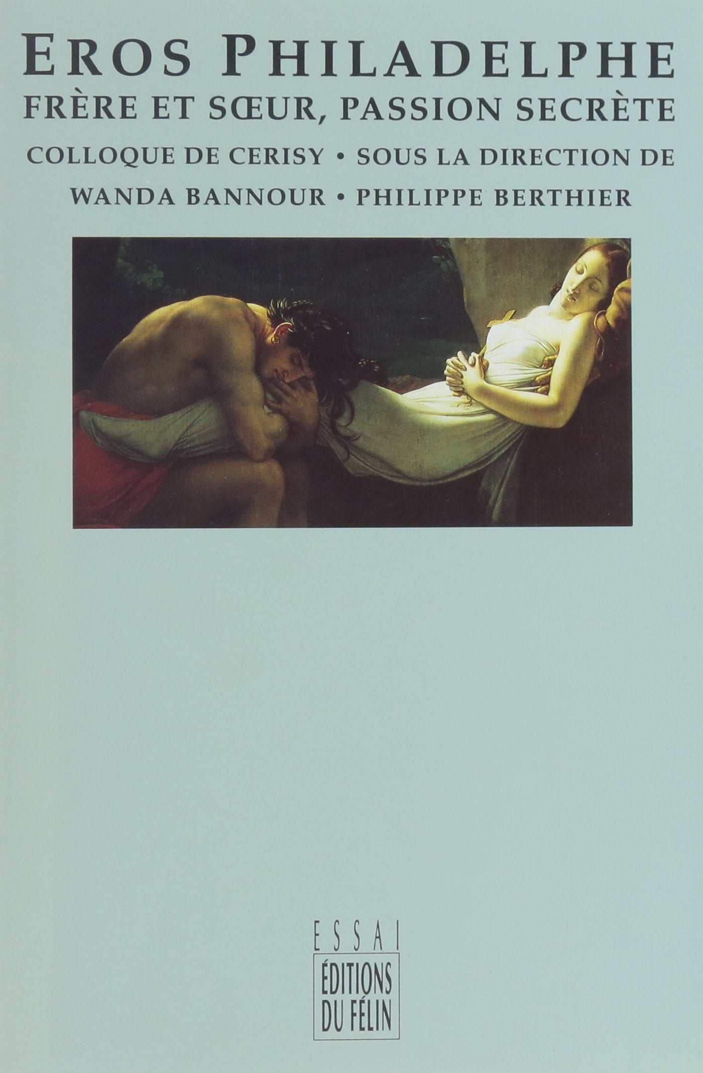 Eros Philadelphe. Frère et soeur, passion secrète. 9782866451165