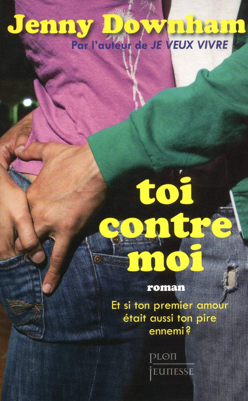 Toi contre moi: Et si ton premier amour était aussi ton pire ennemi ? 9782259214575