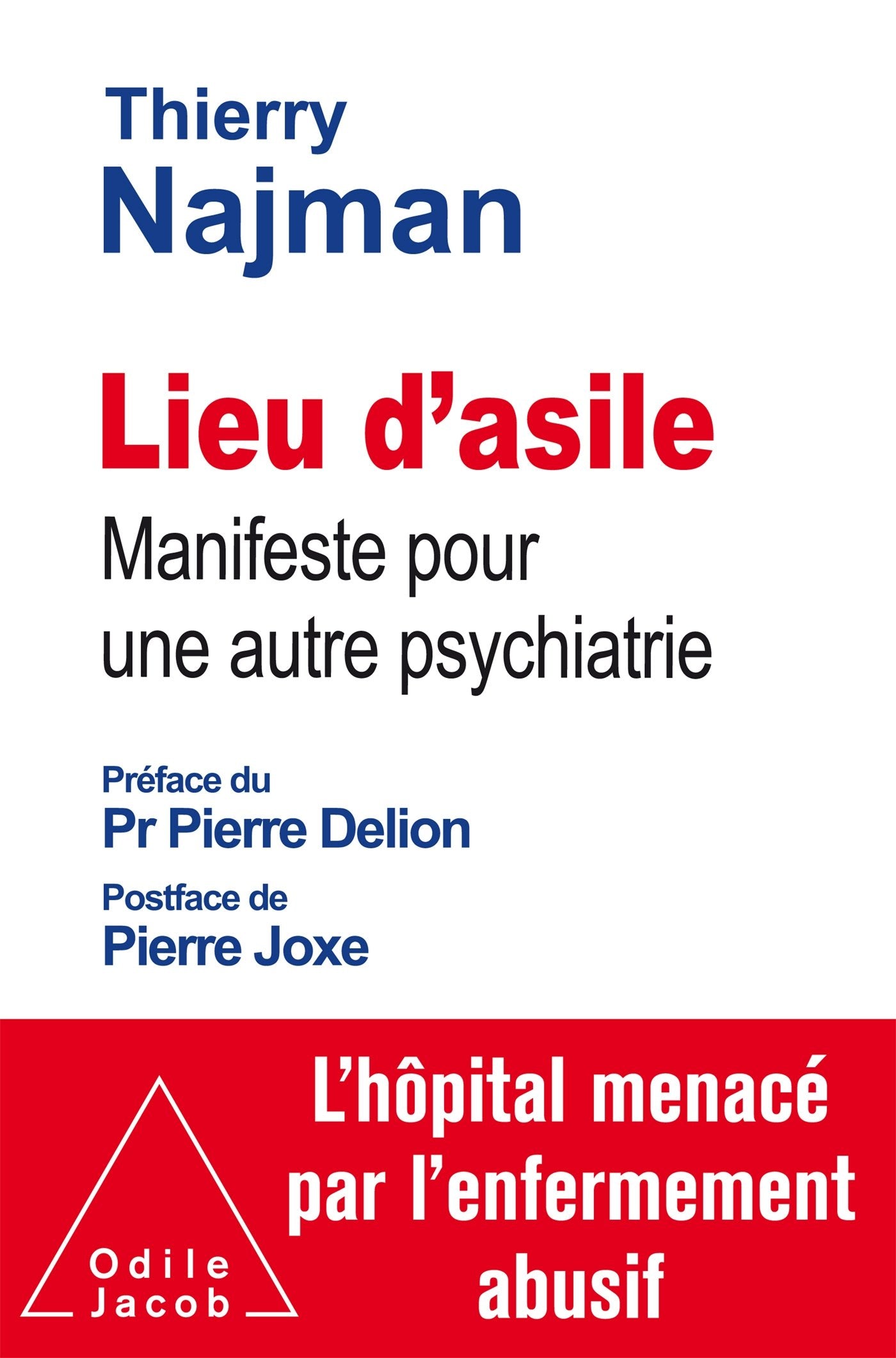Lieu d'asile: Manifeste pour une autre psychiatrie 9782738133076
