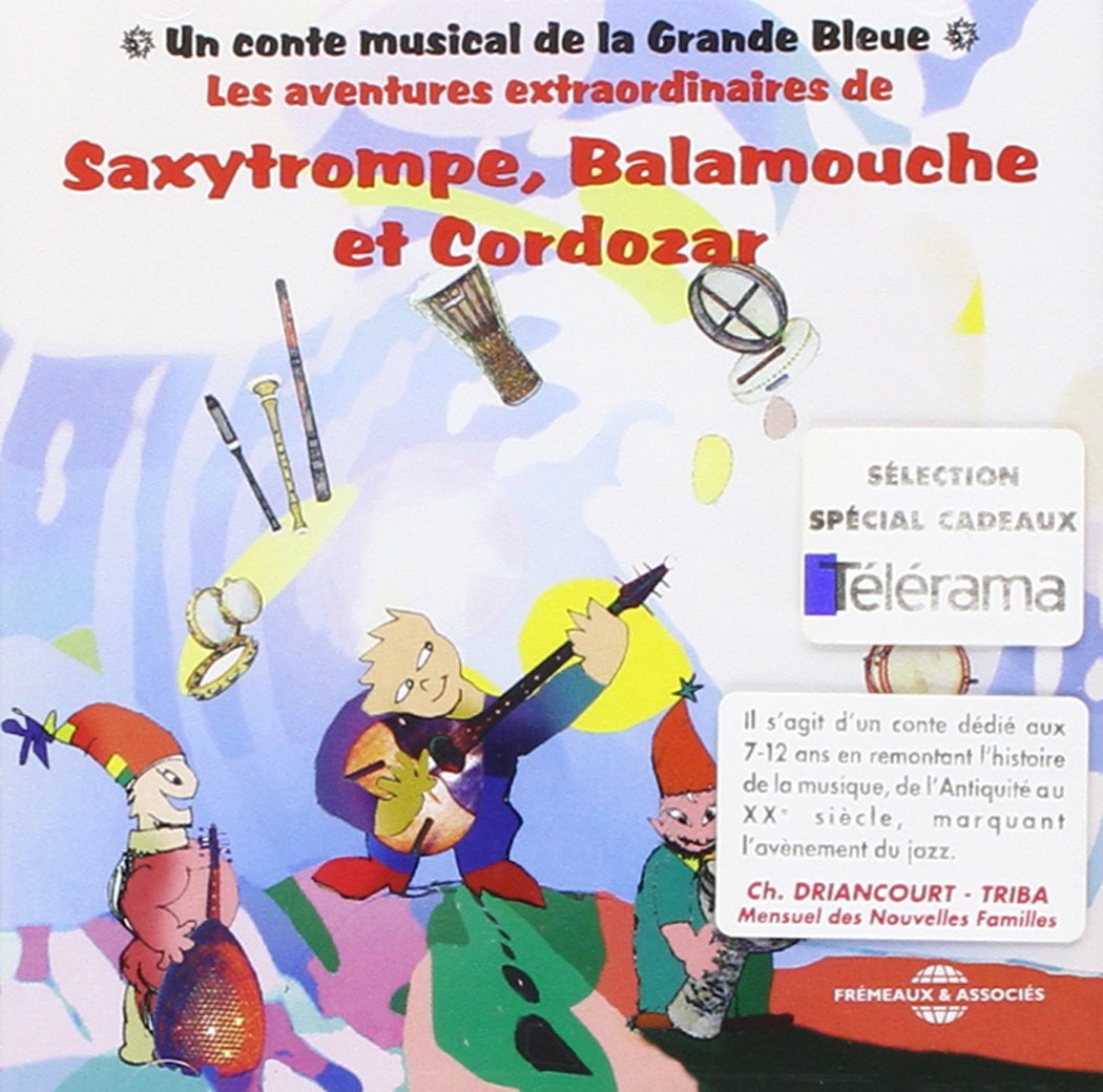Saxytrompe, Balamouche et Cordozar - Un conte musical de la grande bleue 3448960281126