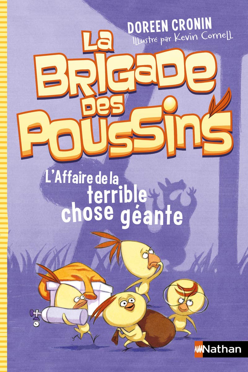 La brigade des poussins : L'affaire de la terrible chose géante (1) 9782092566763