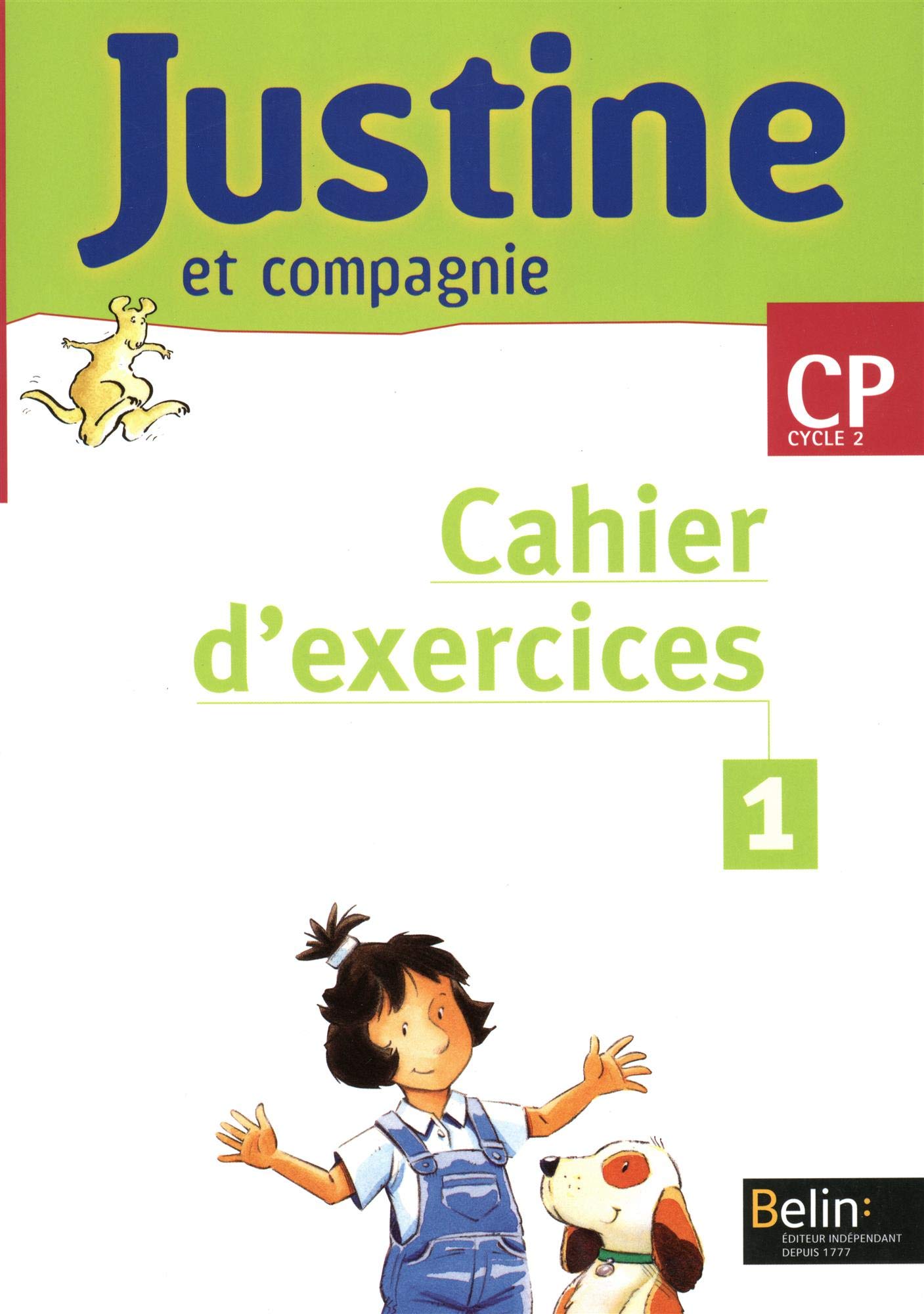 Justine et Compagnie CP: Cahier d'exercices 1 9782701123912