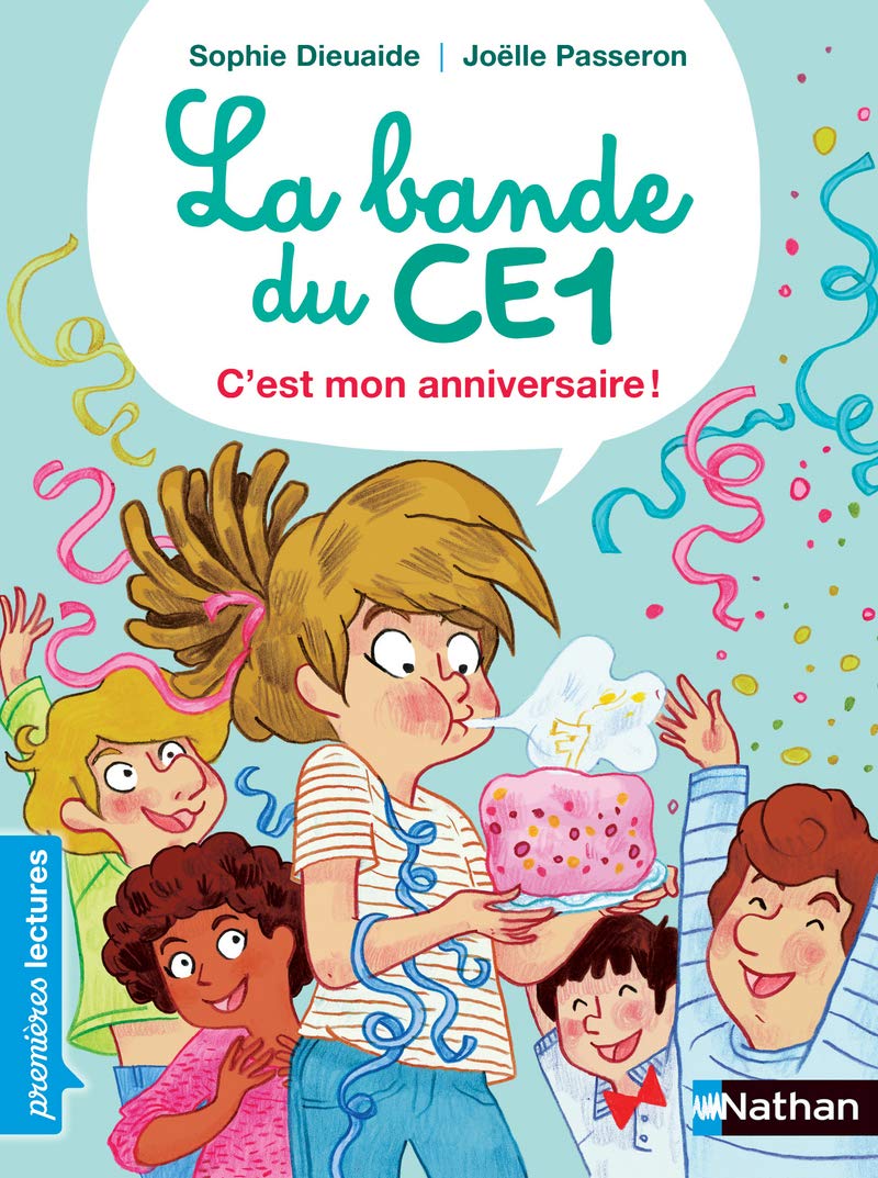 La Bande du CE1 - C'est mon anniversaire - Premières lectures Dès 7 ans 9782092590966