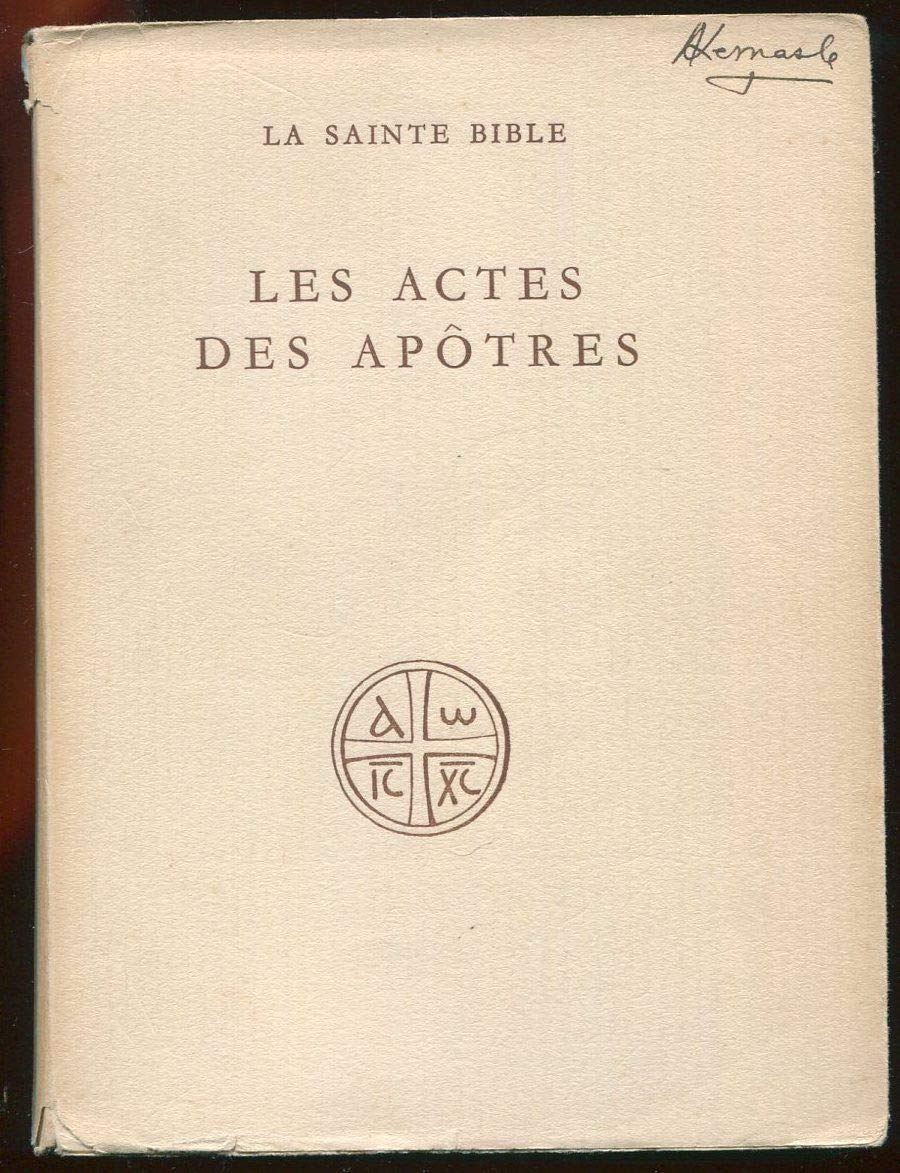 La sainte bible - Les actes des apôtres