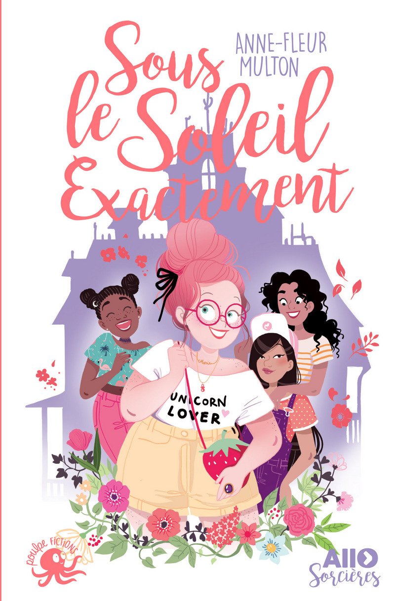 Sous le soleil exactement - Lecture roman jeunesse humour féminisme girl power - Dès 9 ans (02) 9782377420117