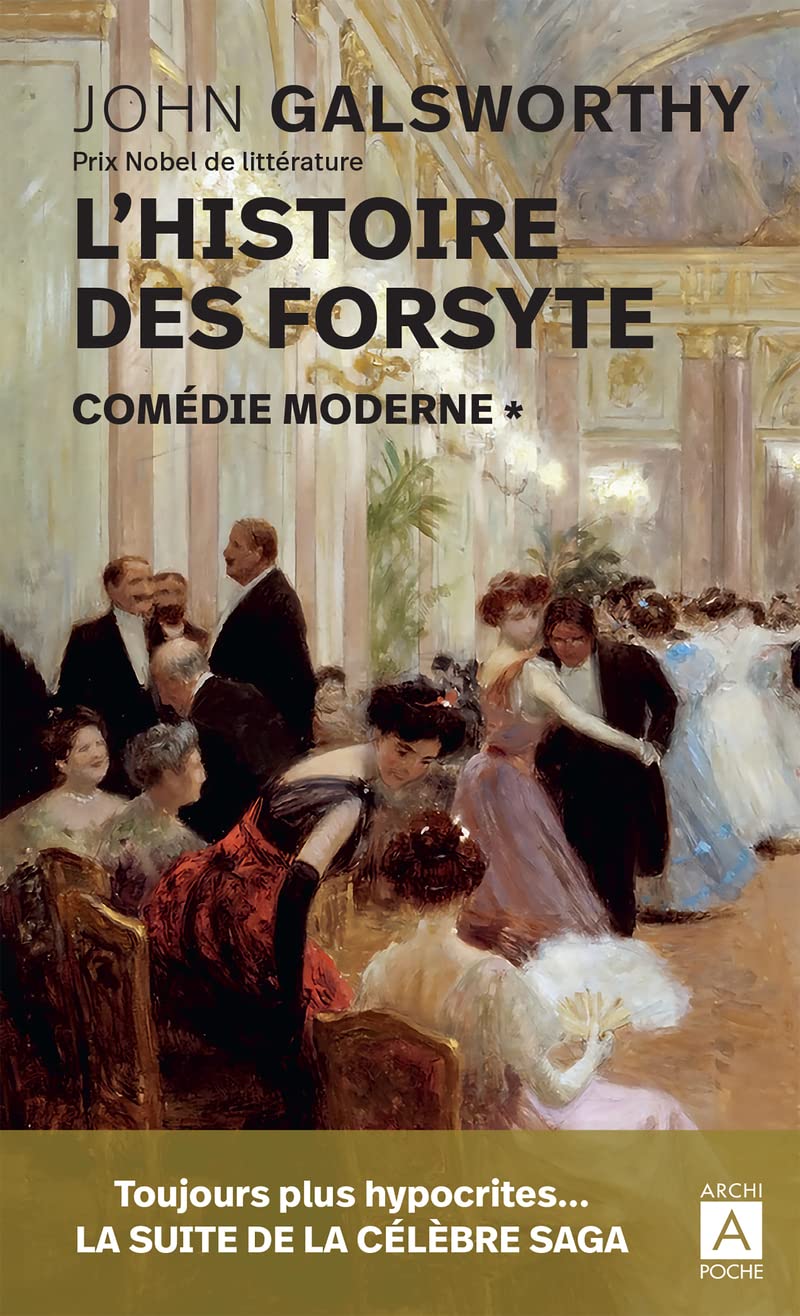 L'Histoire des Forsyte*: Comédie moderne (t.1) 9791039202442