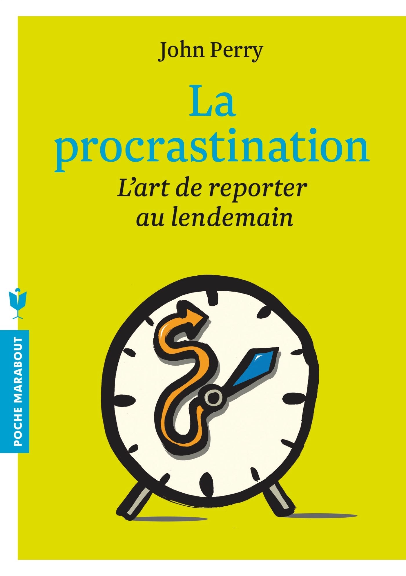 La procrastination: L'art de reporter au lendemain 9782501090308