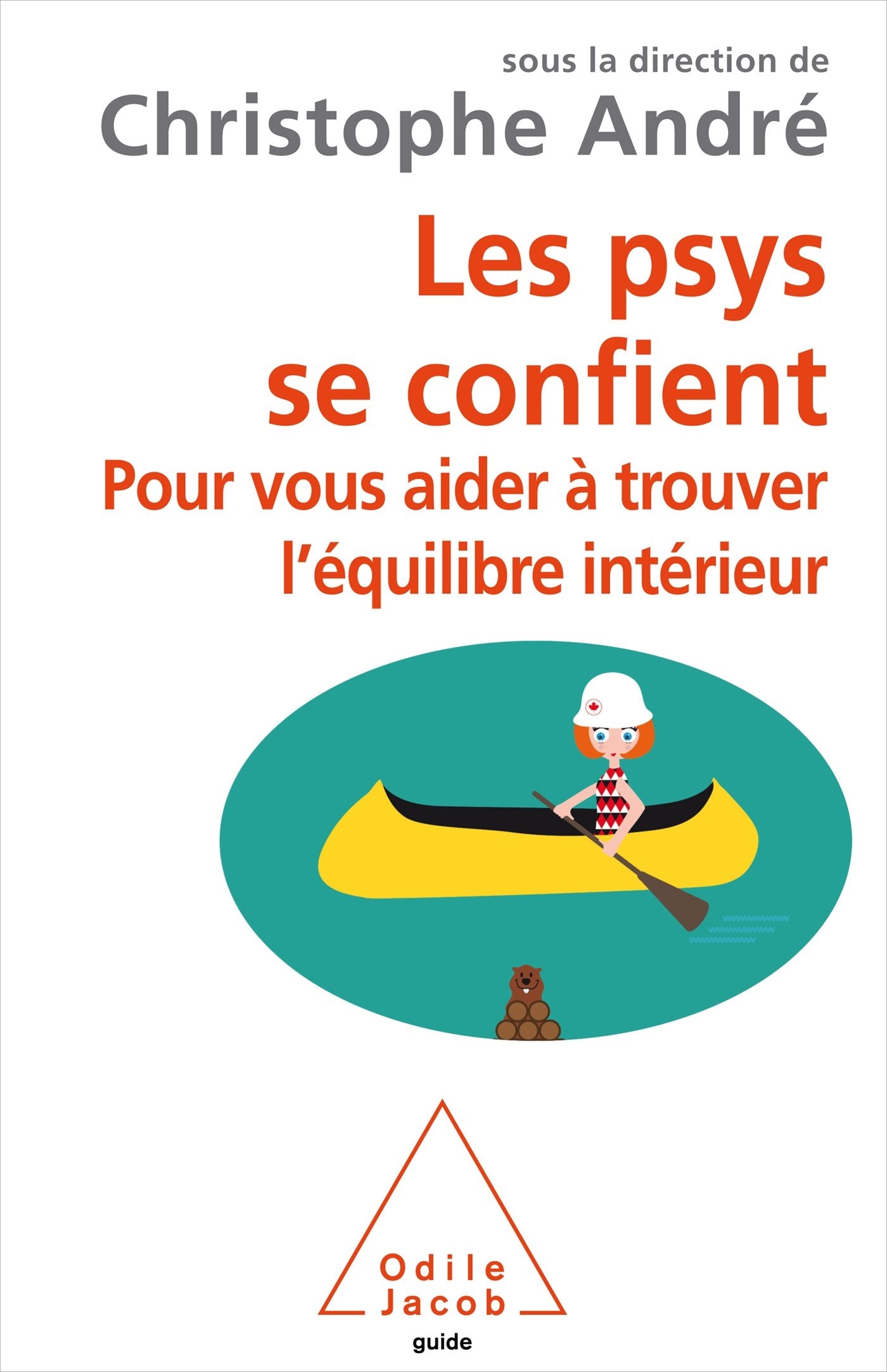 Les Psys se confient: Pour vous aider à trouver l'équilibre intérieur 9782738132598