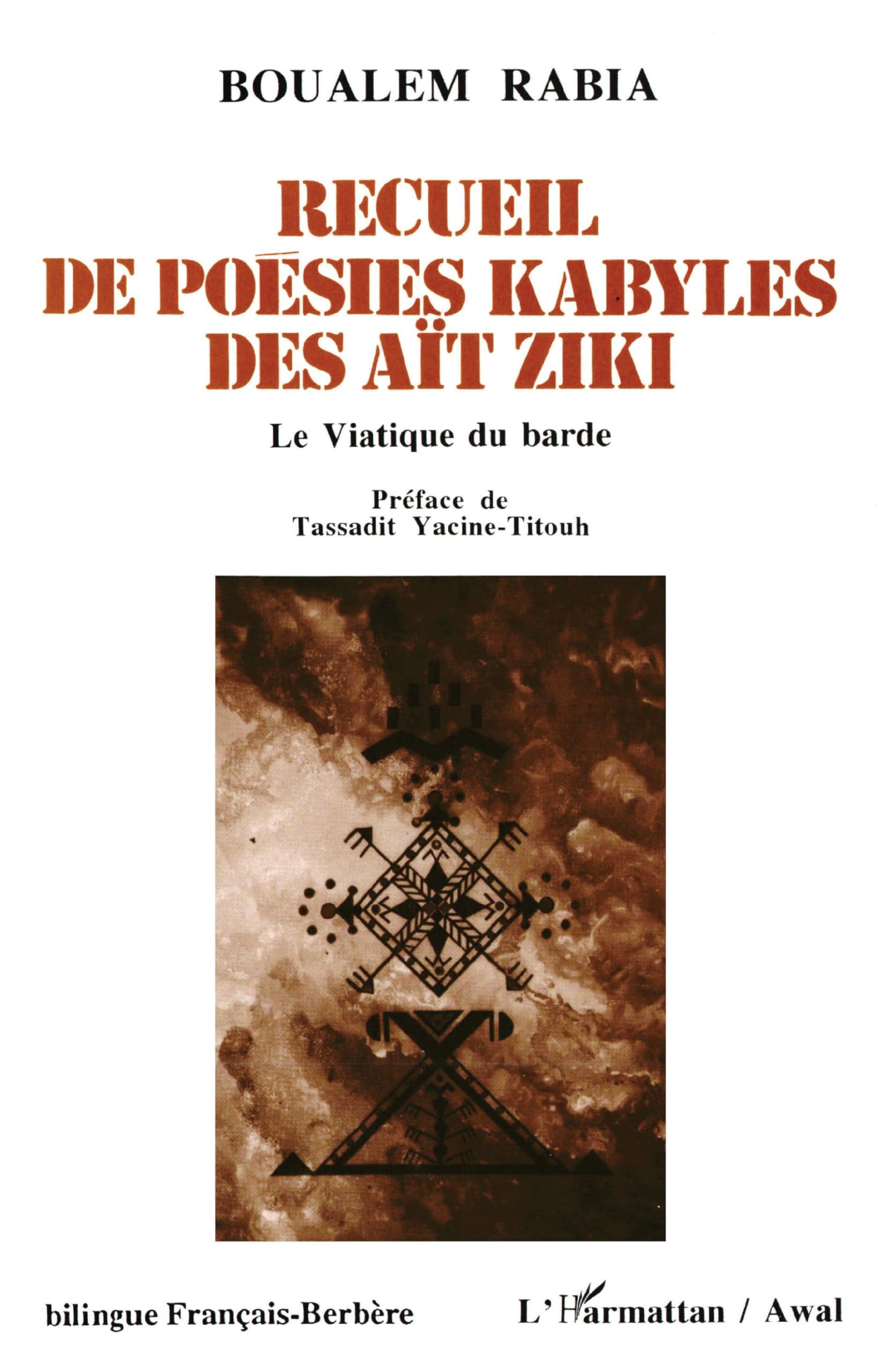 Recueil de poésies kabyles des Aït Ziki. Le Viatique du barde 9782738421364