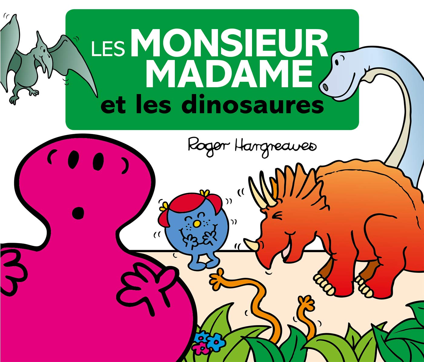 Les Monsieur Madame à travers les âges - Les dinosaures 9782013987424