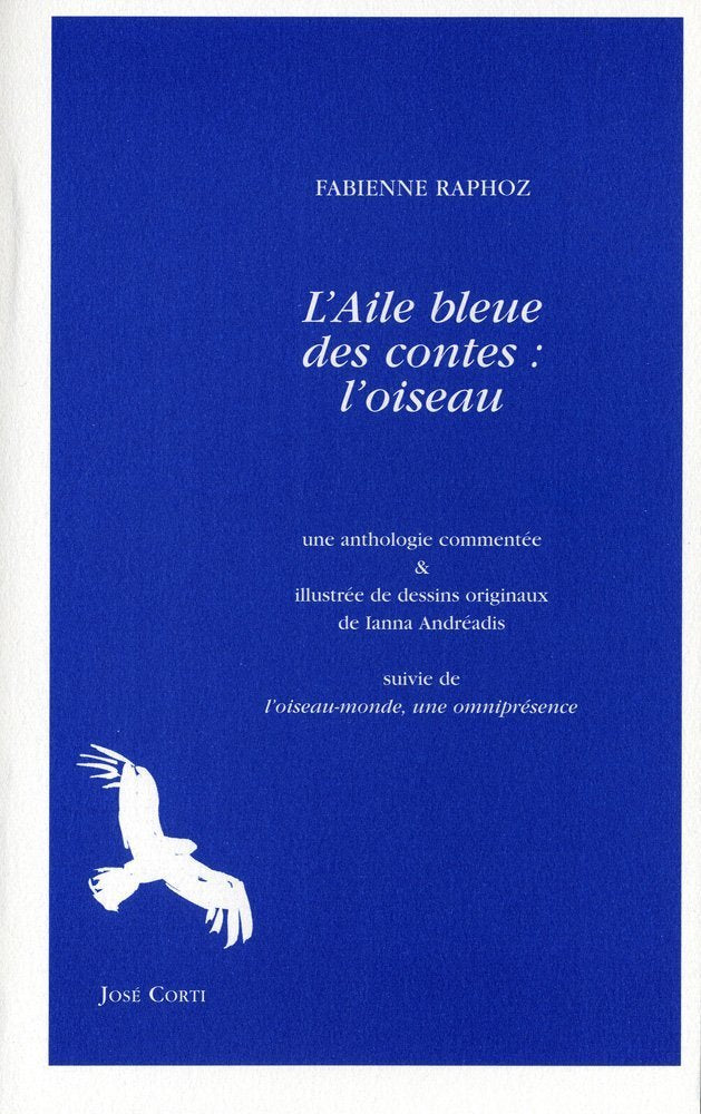 L'aile bleue des contes : L'oiseau 9782714310118