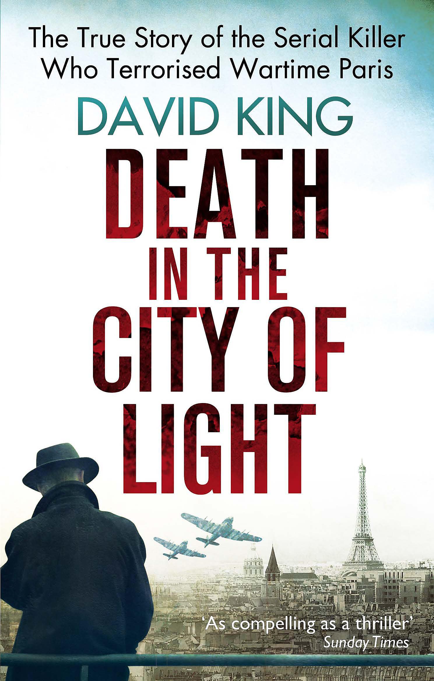 Death In The City Of Light: The True Story of the Serial Killer Who Terrorised Wartime Paris 9780751548457