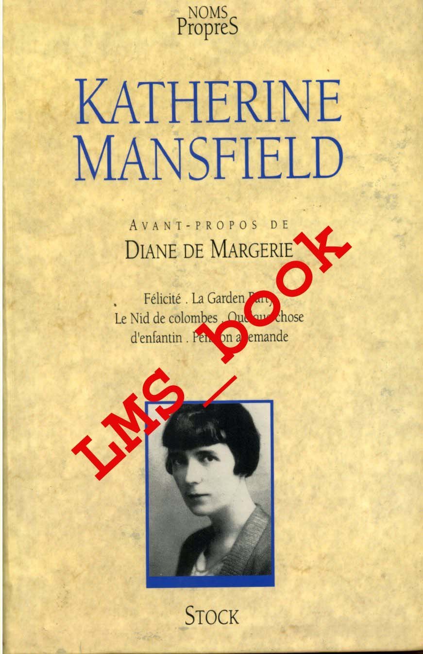 Félicité. La garden party. Le nid de colombes. Quelque chose d'enfantin. Pension allemande 9782234024434