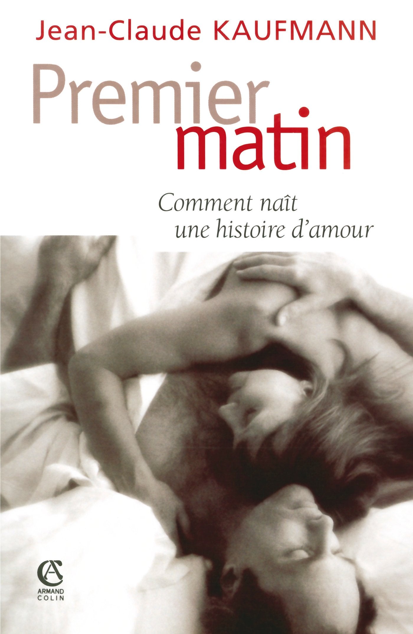 Premier matin : Comment naît une histoire d'amour 9782200264222