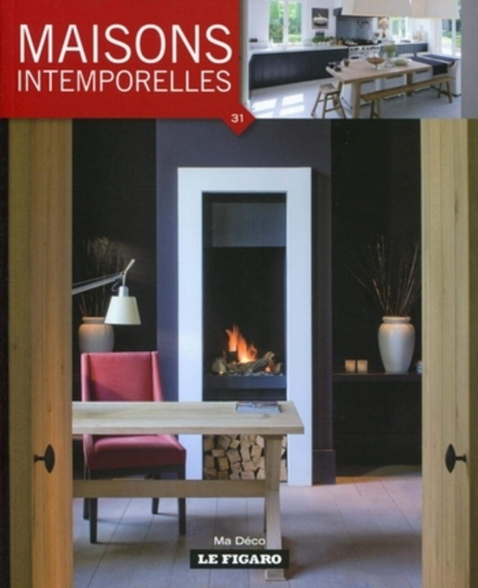 MAISONS INTEMPORELLES - MA DECO VOLUME 31 (0031) 9782930367750