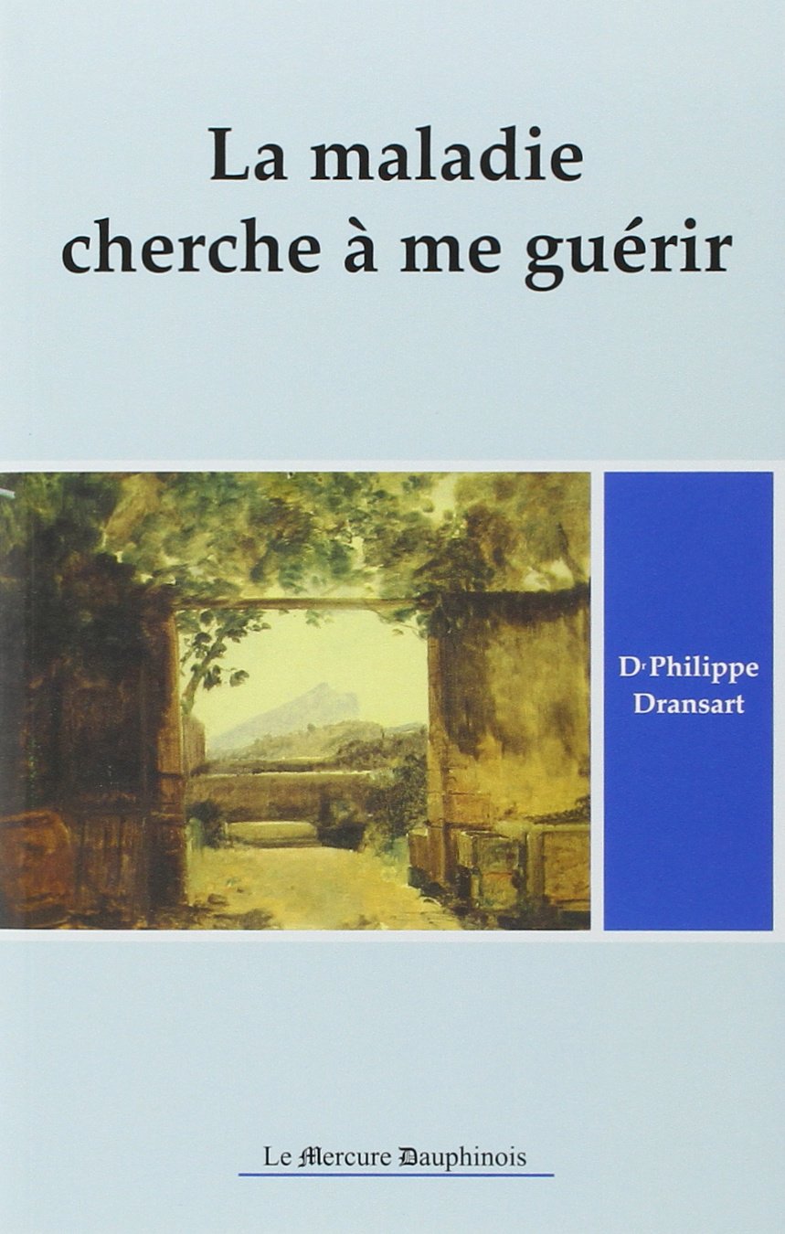 La maladie cherche à me guérir, tome 1 9782913826014