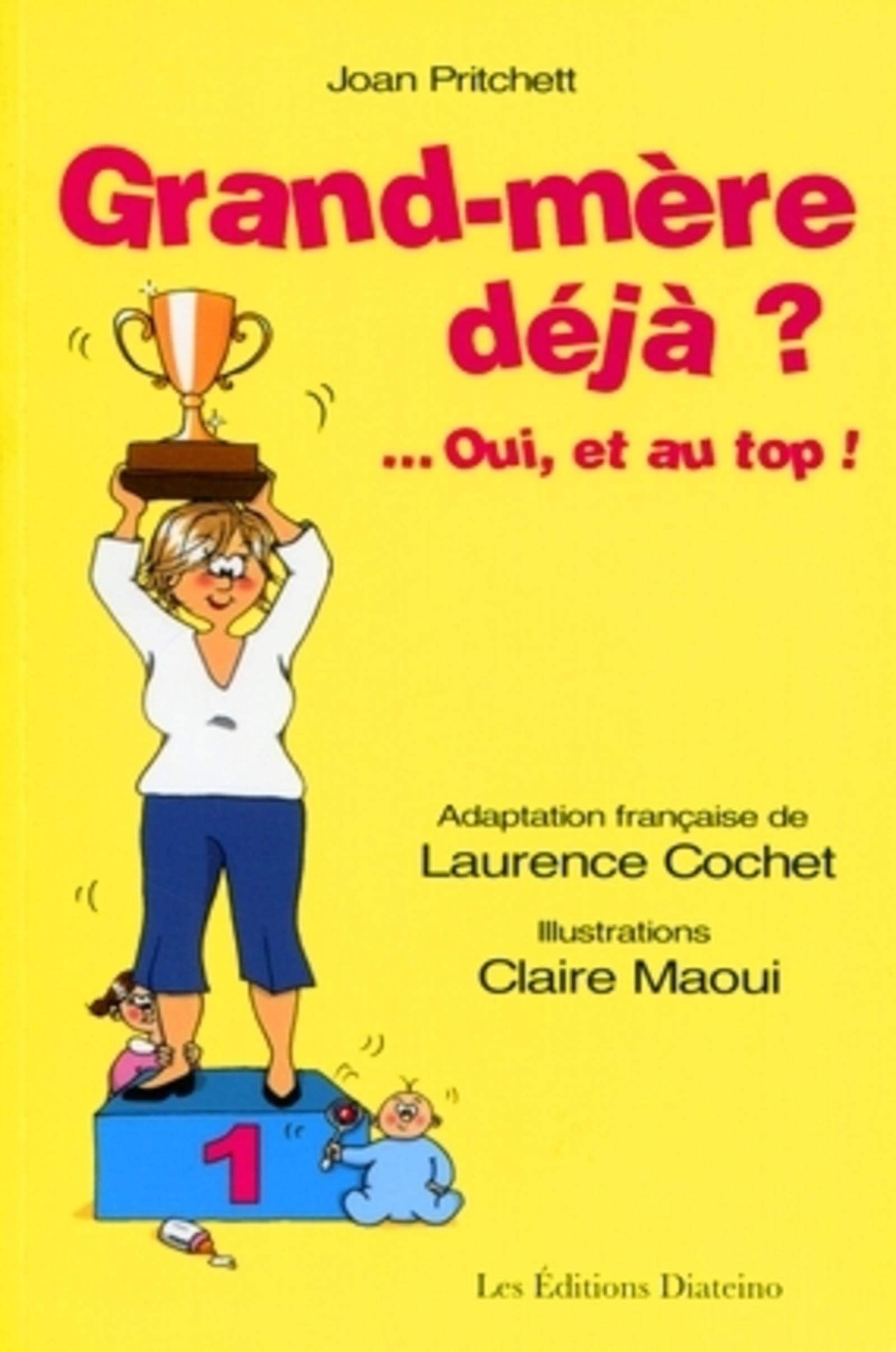 Grand-mère déjà ?... Oui, et au top 9782915142198