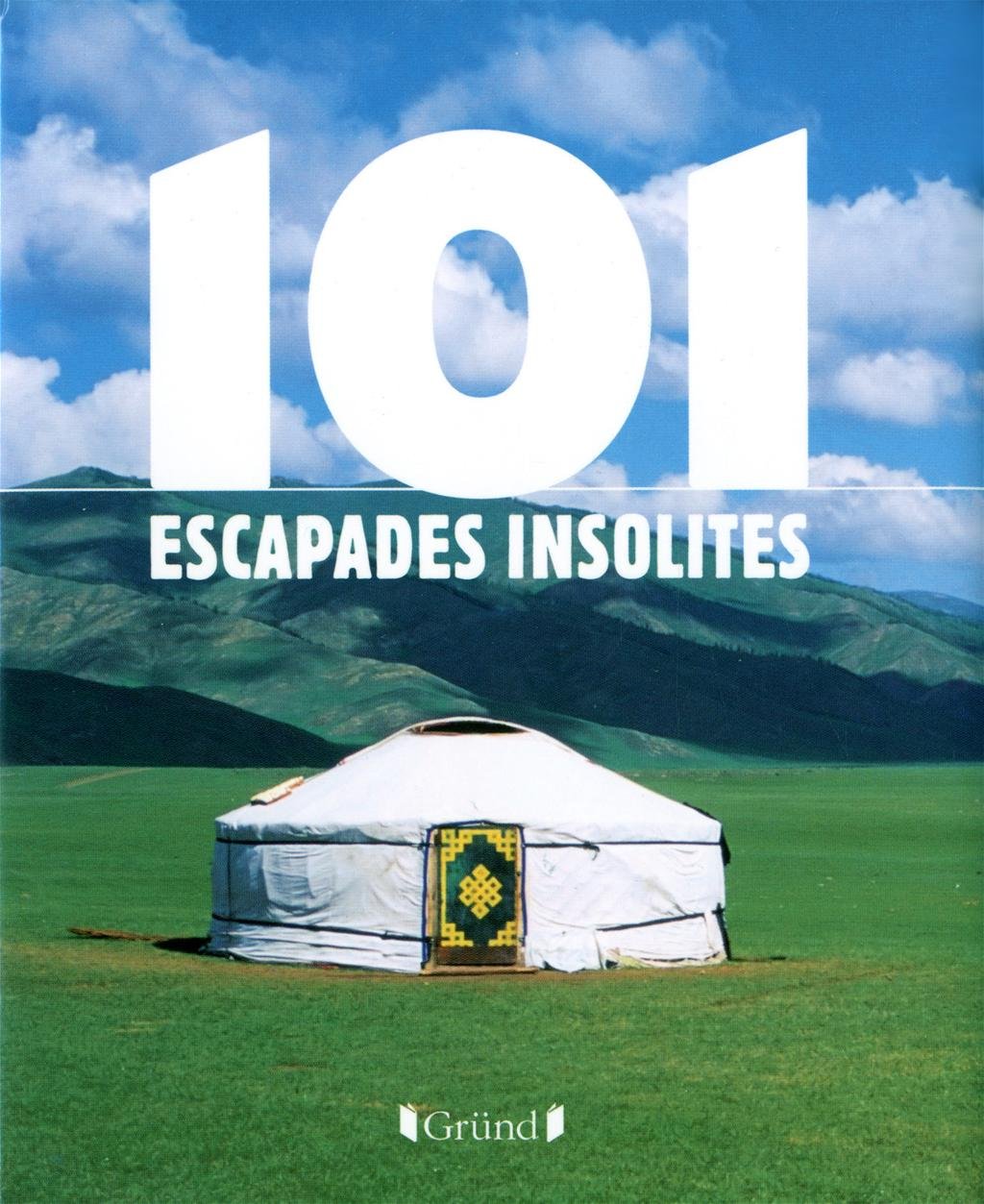 101 ESCAPADES INSOLITES 9782324001512