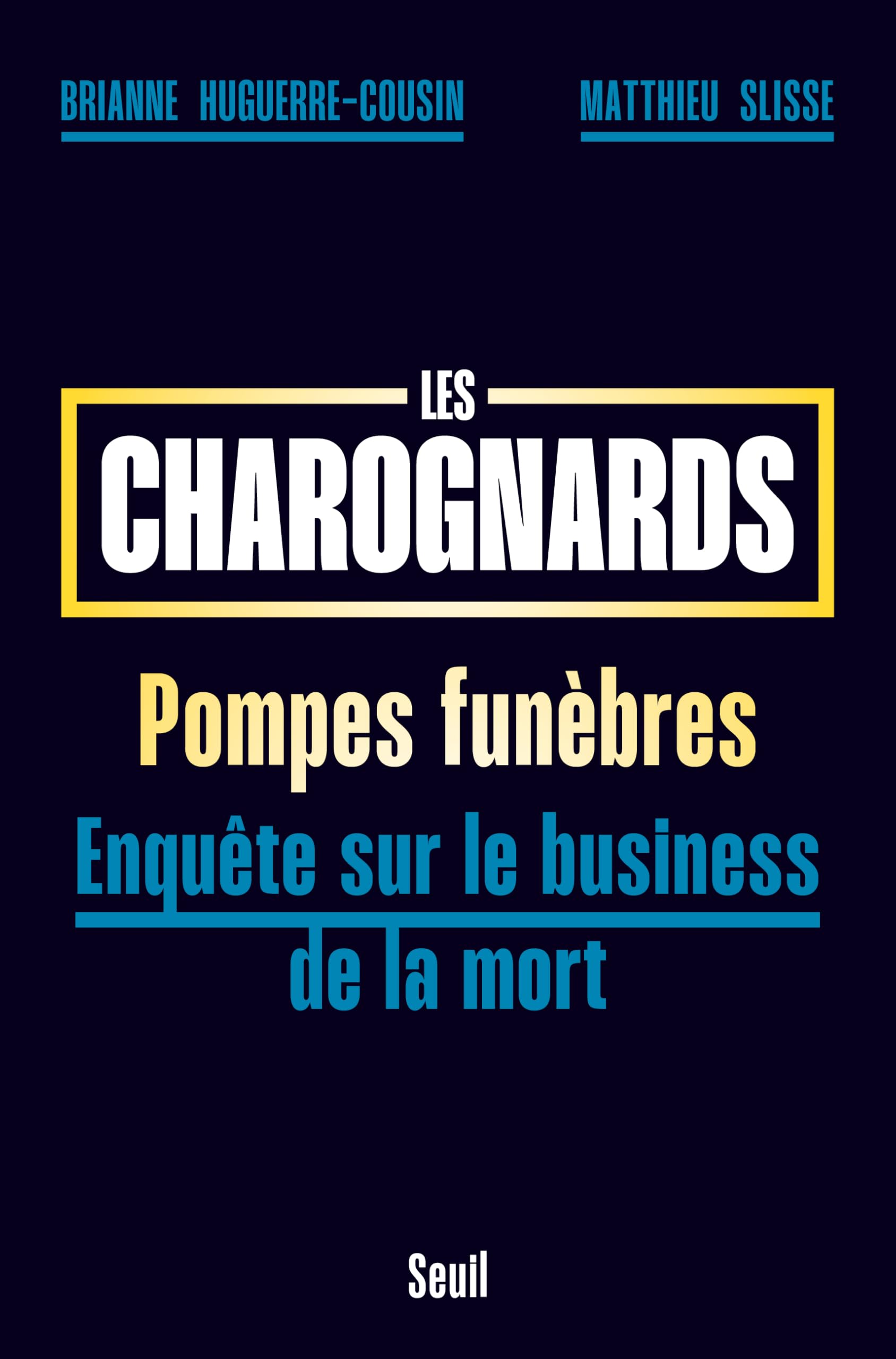 Les Charognards: Pompes funèbres : enquête sur le business de la mort 9782021597714