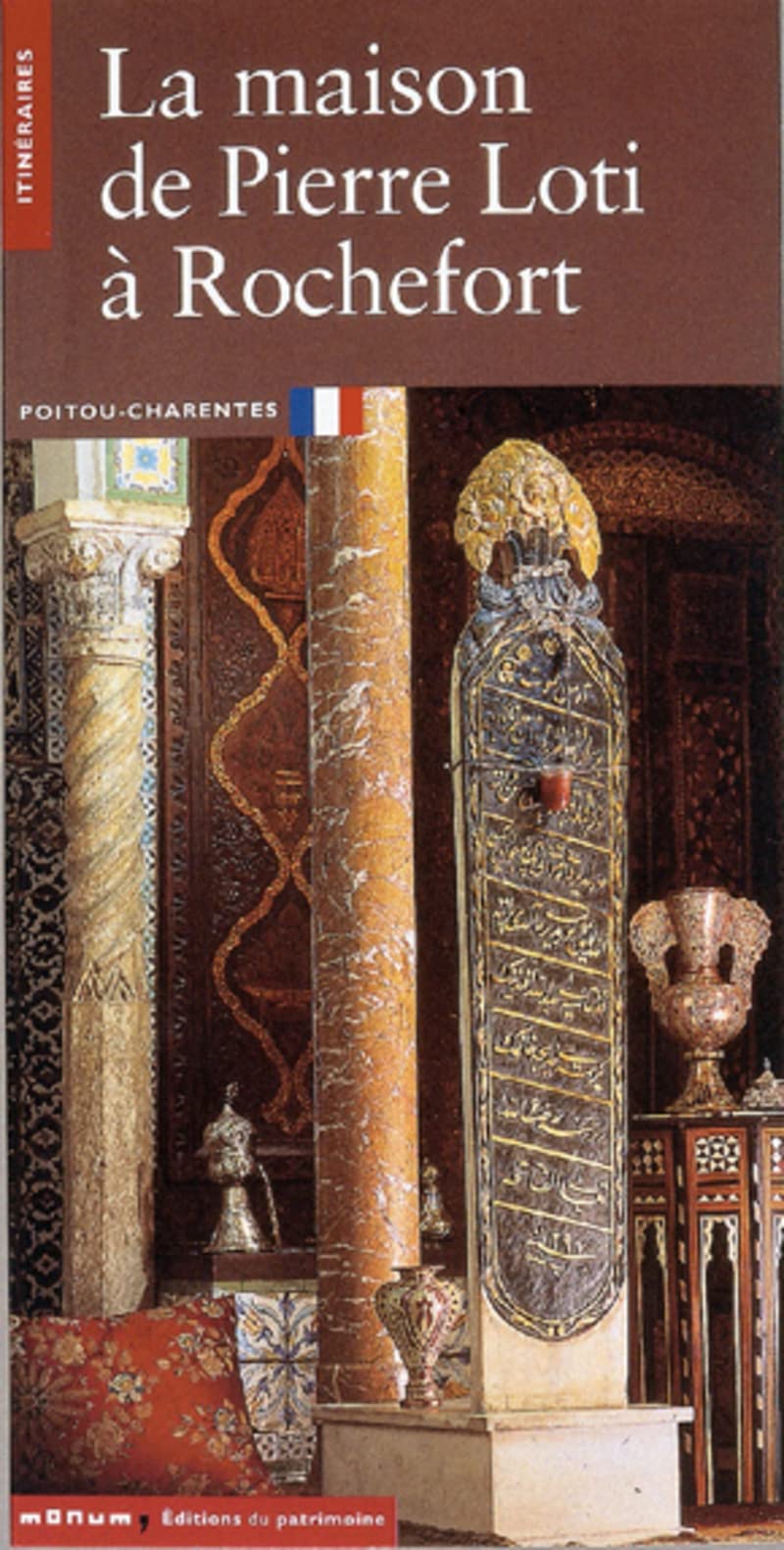 La Maison de Pierre Loti. Rochefort 9782858222872