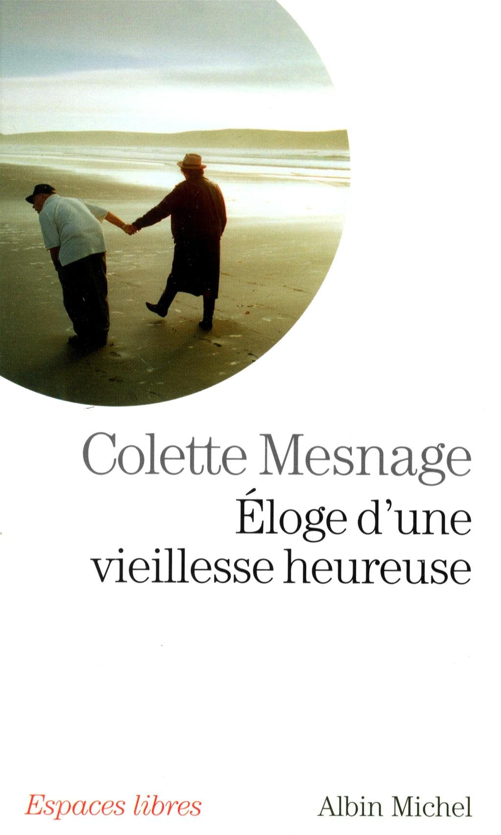 Eloge d'une vieillesse heureuse 9782226242082