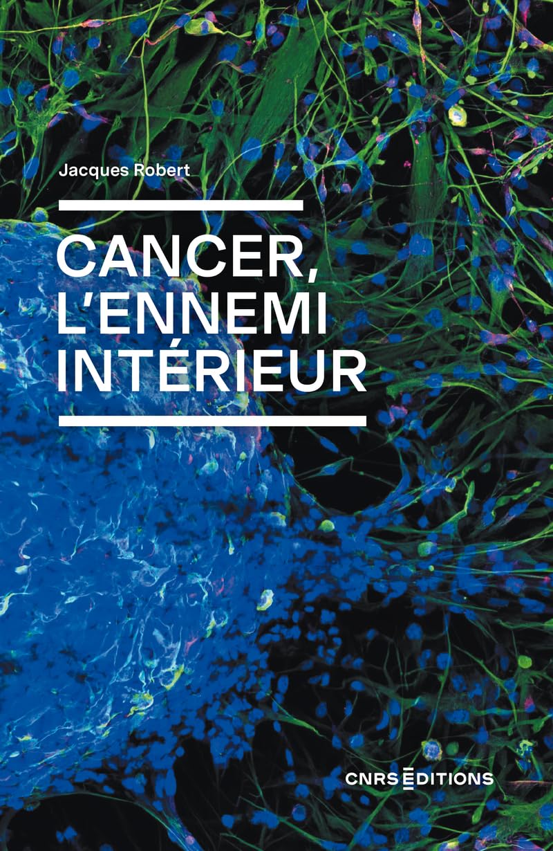 Cancer, l'ennemi intérieur 9782271139641