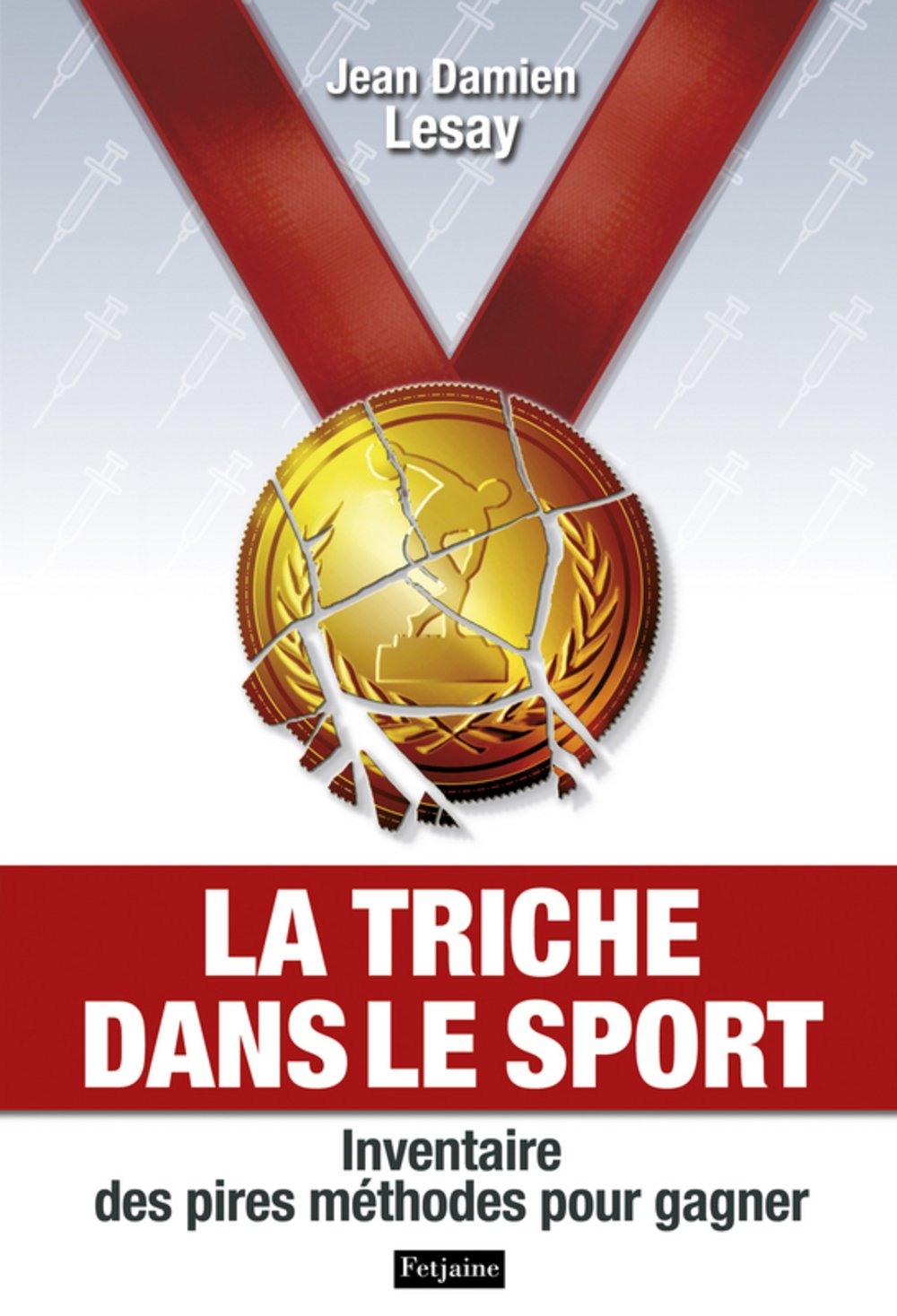 La triche dans le sport : Inventaire des pires méthodes pour gagner 9782354253622