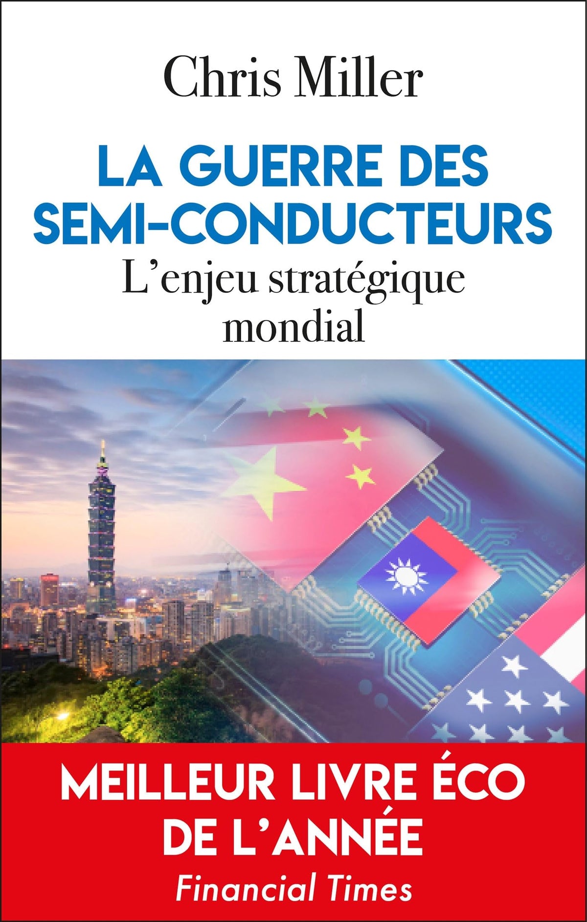 La guerre des semi-conducteurs: Un conflit mondial pour une technologie vitale 9782810012015