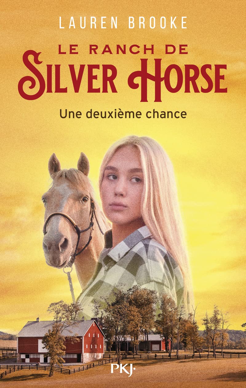 Le Ranch de Silver Horse - tome 01 : Une deuxième chance 9782266310314