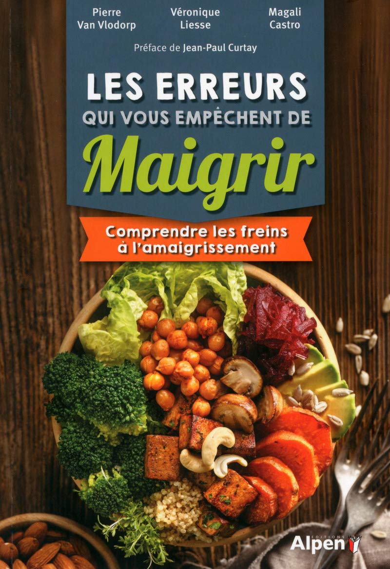LES ERREURS QUI VOUS EMPECHENT DE MAIGRIR : COMPRENDRE LES FREINS A L'AMAIGRISSEMENT 9782359344752