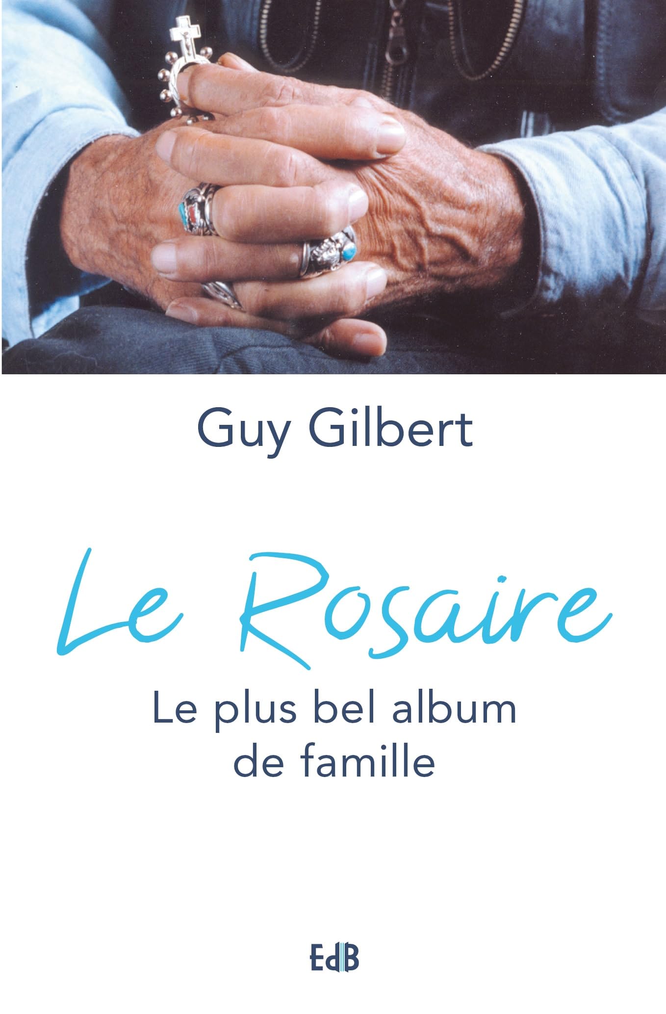 Le rosaire : Le plus bel album de famille 9791030602463