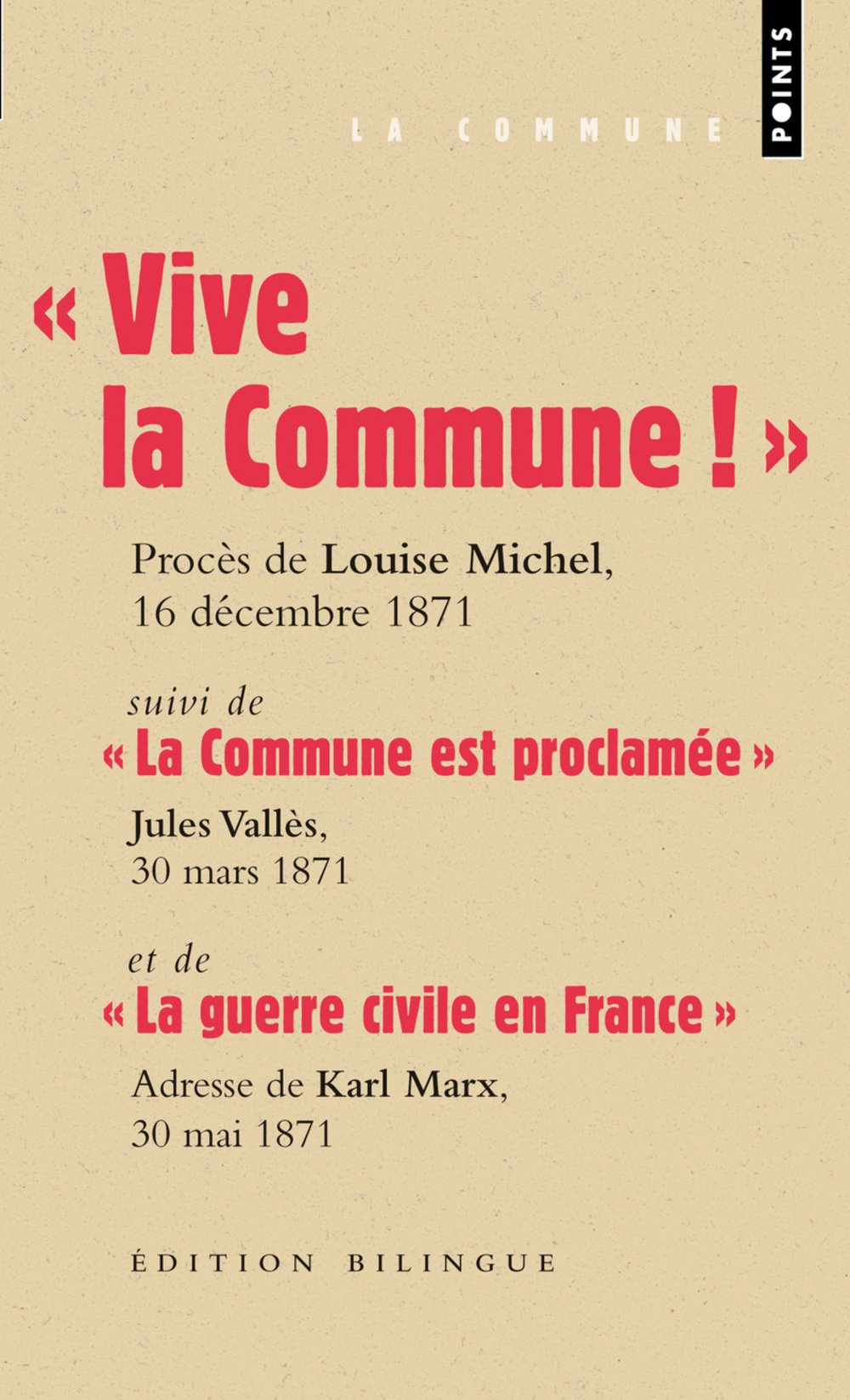 Vive la Commune !: "Suivi de ""La Commune est proclamée"" et de ""La guerre civile en France""" 9782757822012