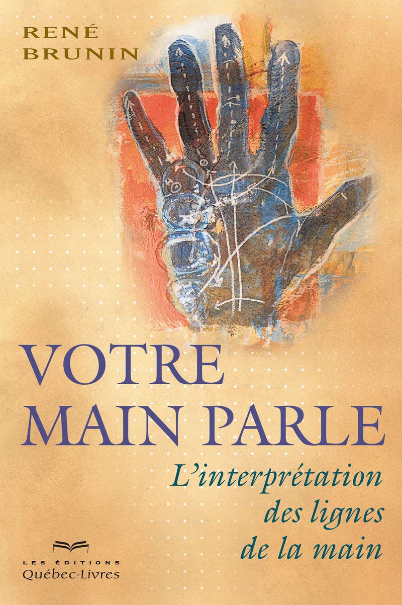 Votre main parle (8e édition): L'interprétation des lignes de la main 9782764025956