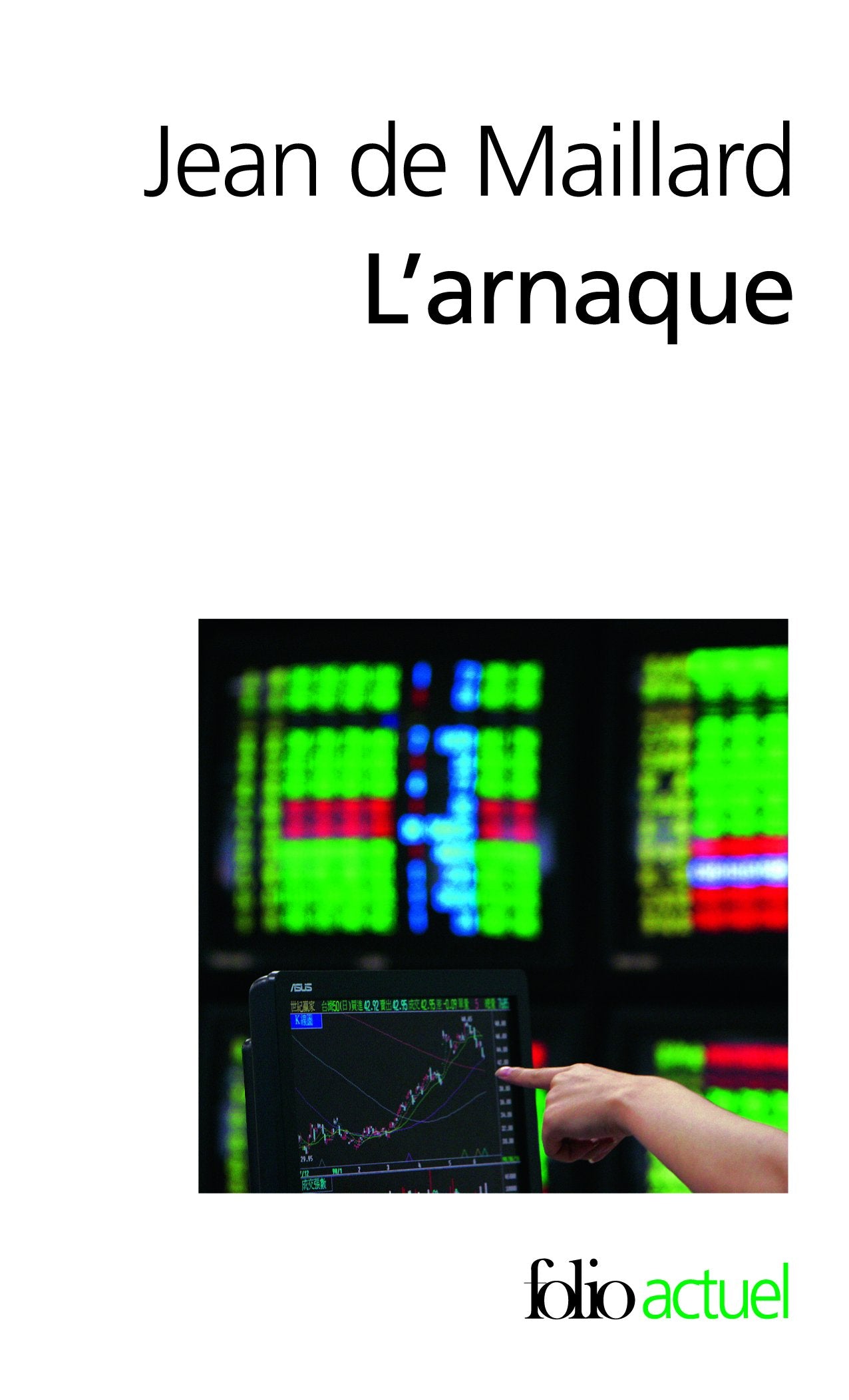 L'arnaque: La finance au-dessus des lois et des règles 9782070441419