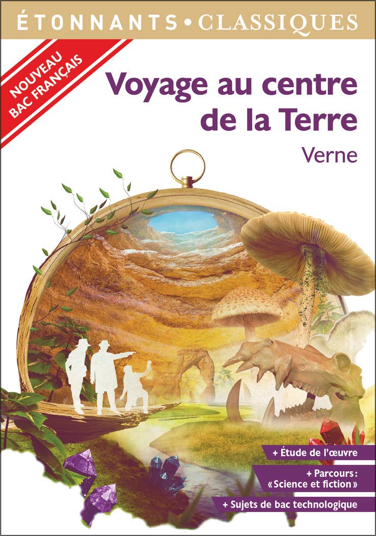 Voyage au centre de la Terre - PROGRAMME NOUVEAU BAC 2022 1ère - Parcours « Science et fiction » 9782081489868