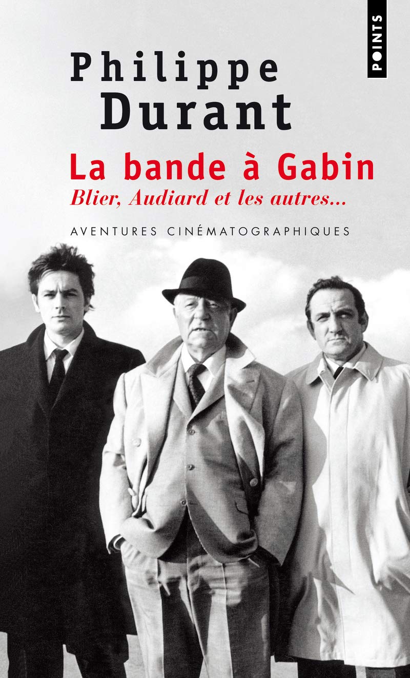 La Bande à Gabin: Blier, Audiard et les autres... 9782757821985