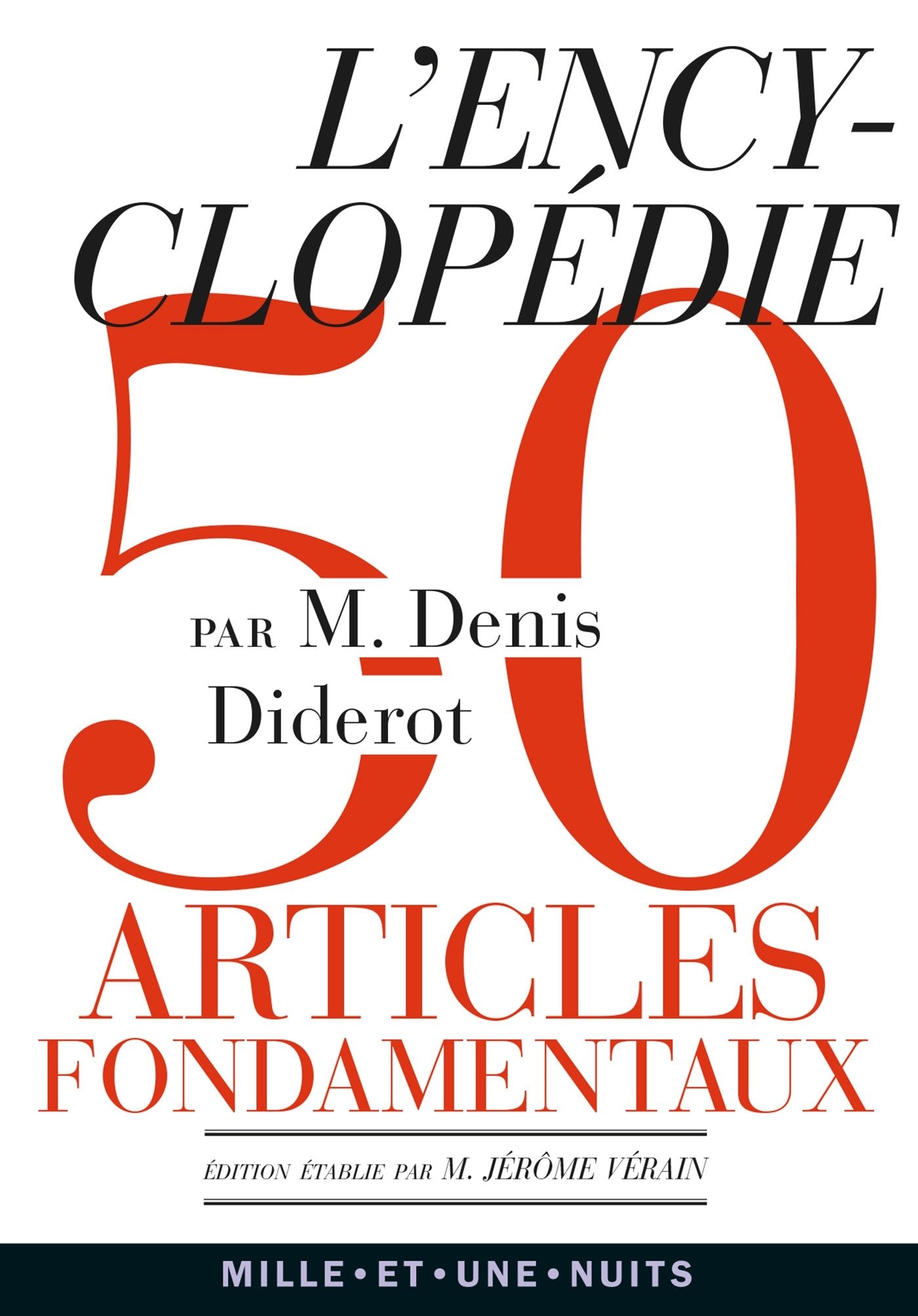 L'Encyclopédie: Anthologie de 50 articles fondamentaux 9782755507089