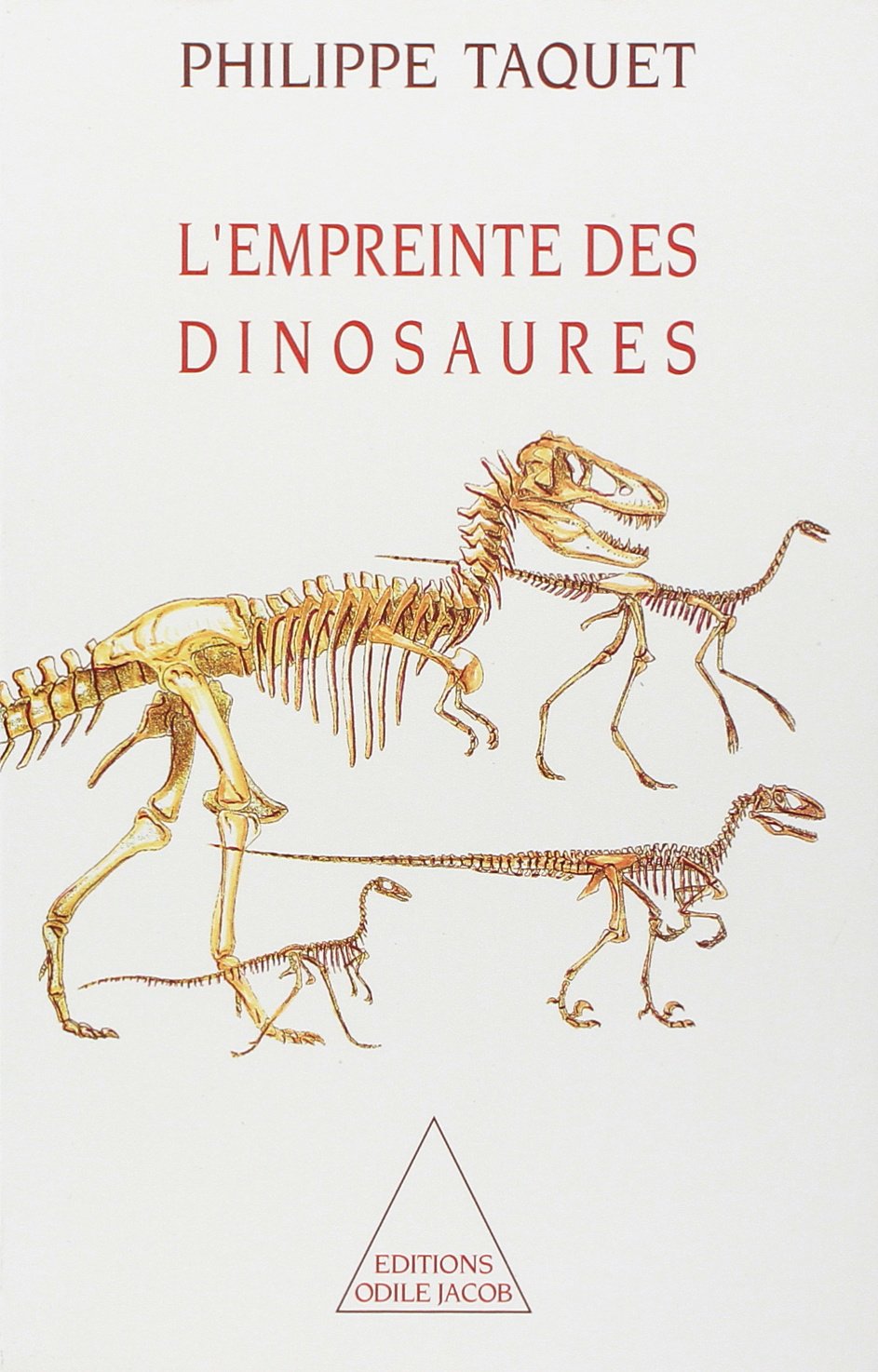 L'Empreinte des dinosaures: Carnets de piste d'un chercheur d'os 9782738102744
