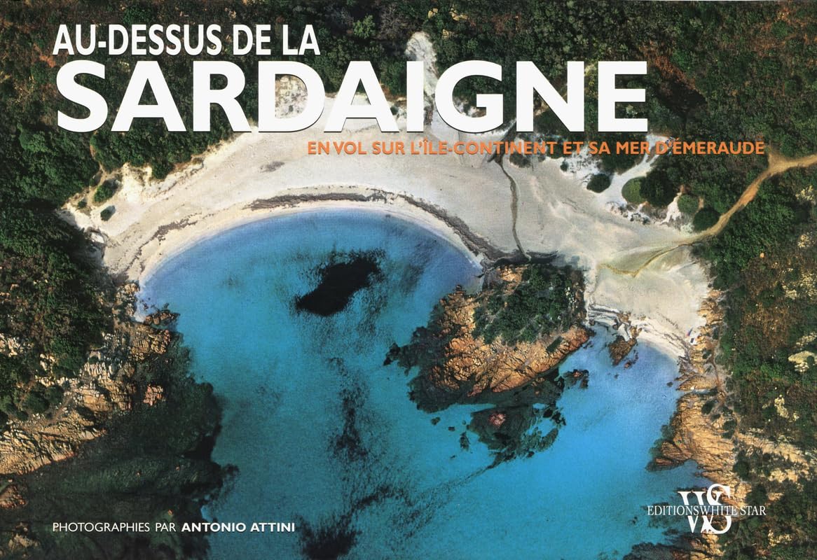 Au-dessus de la Sardaigne - En vol sur l'Ile-continent et sa mer d'émeraude 9788861121195