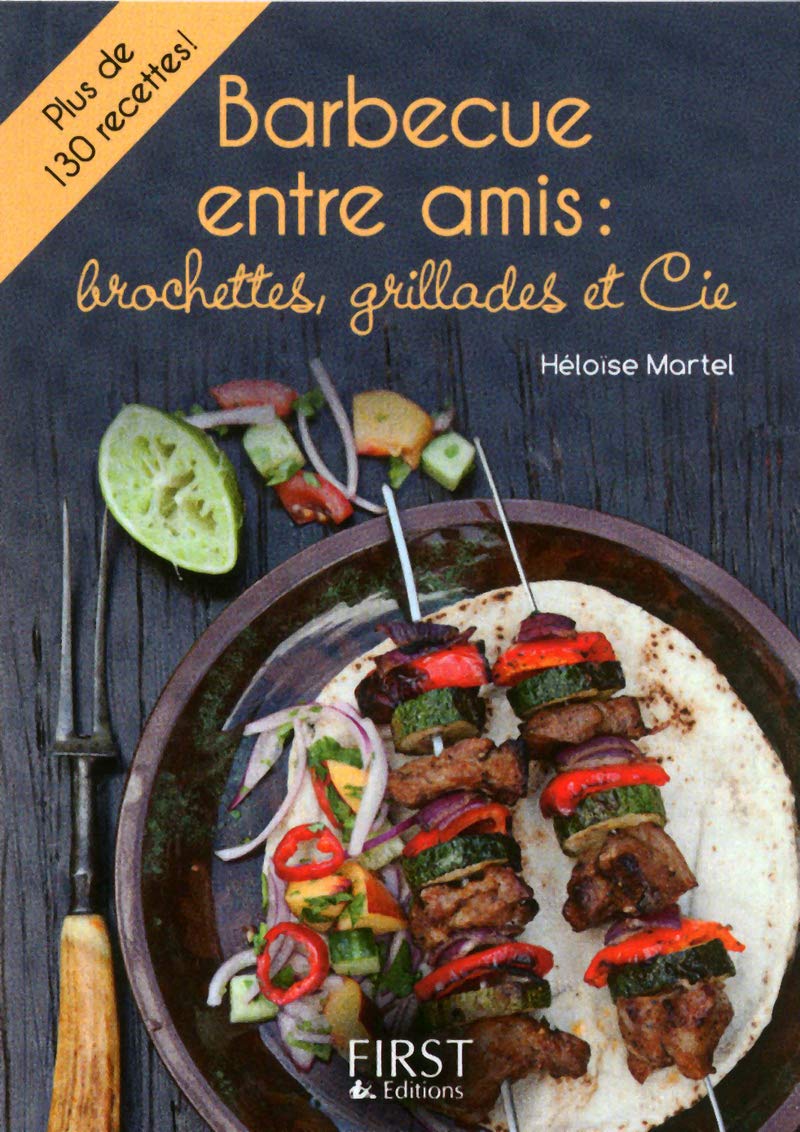 Petit livre de - Barbecue entre amis : brochettes, grillades et Cie 9782754052481